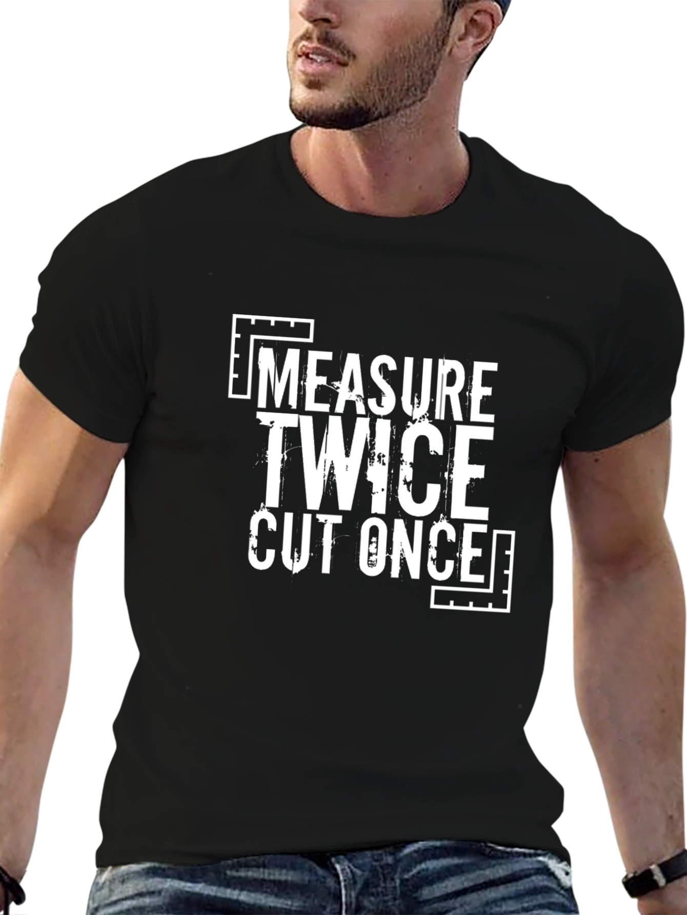 Measure Twice Cut Once Graphic T-Shirt
