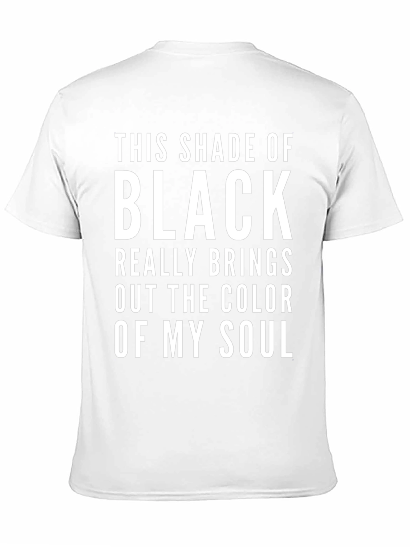 This Shade of Black Soul T-Shirt