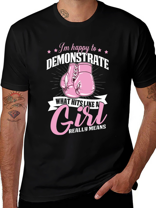 Im Happy to Demonstrate Girl Power T-Shirt