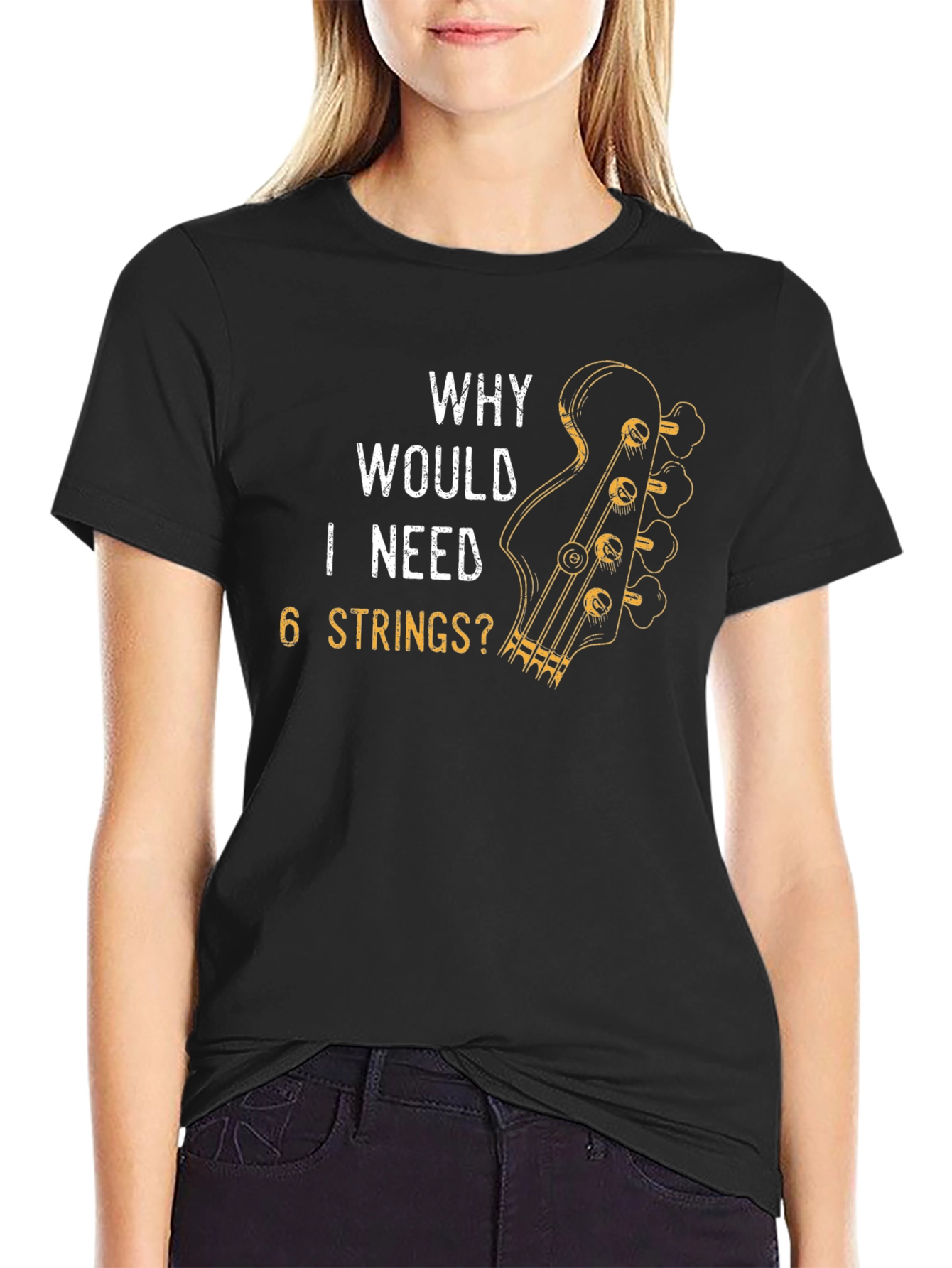 Why Would I Need 6 Strings? T-Shirt
