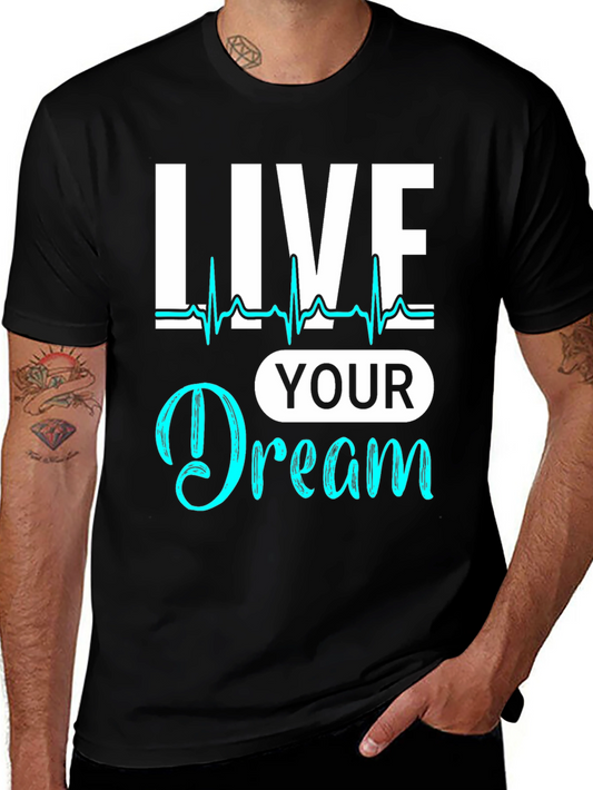 Live Your Dream Graphic Tee - Stylish Comfort