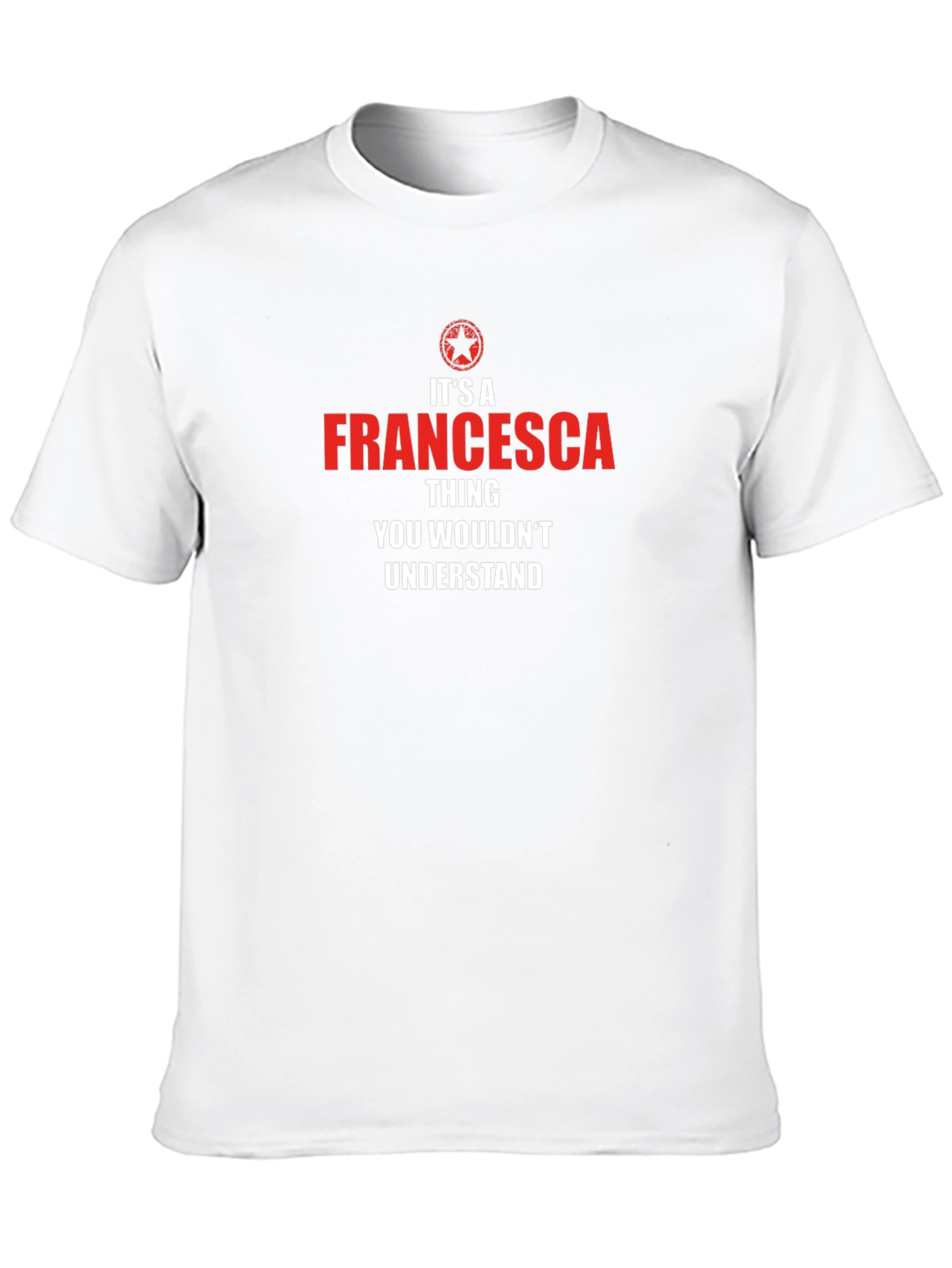 Francesca Thing T-Shirt - You Wouldnt Understand