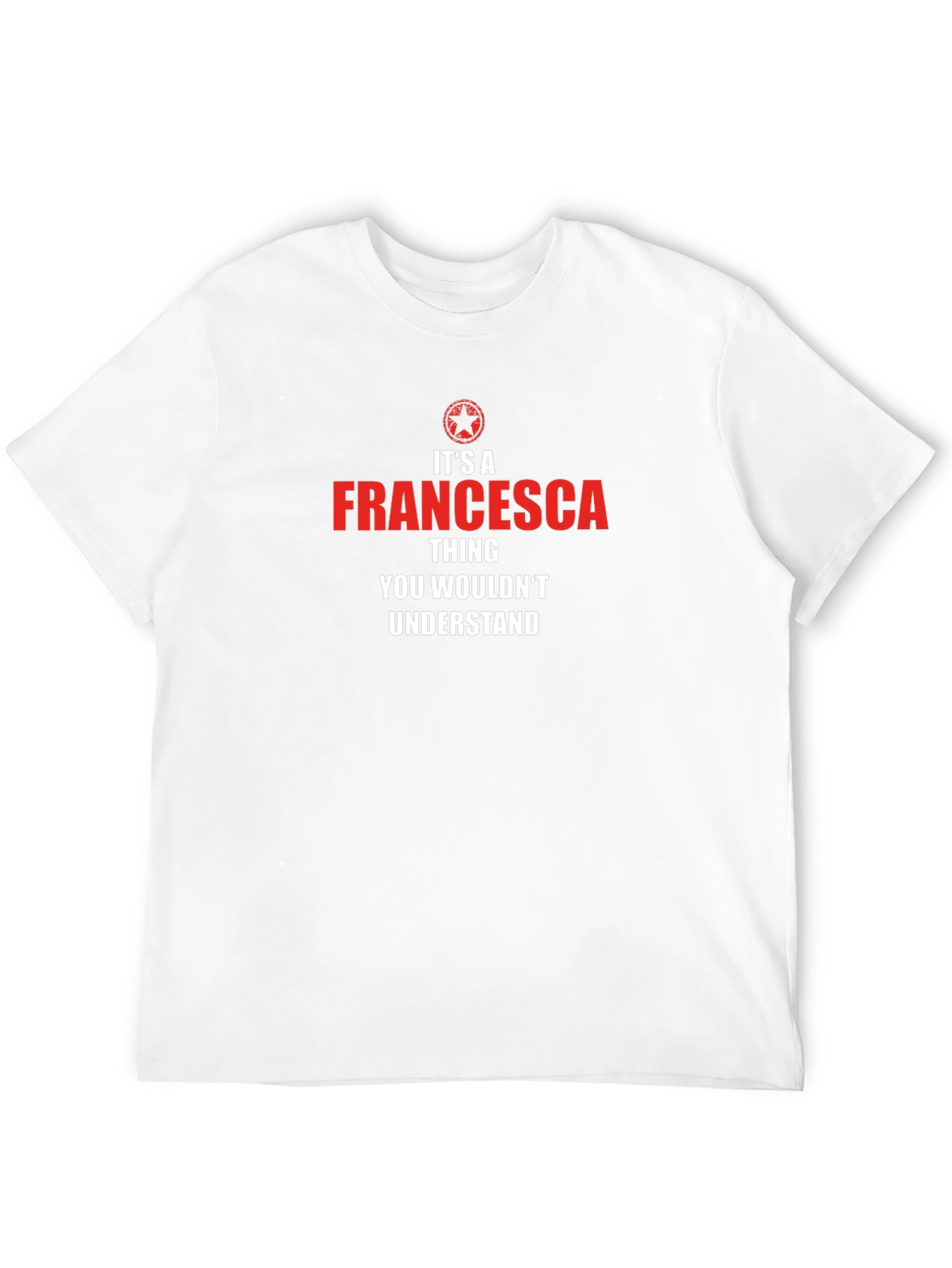 Francesca Thing T-Shirt - You Wouldnt Understand