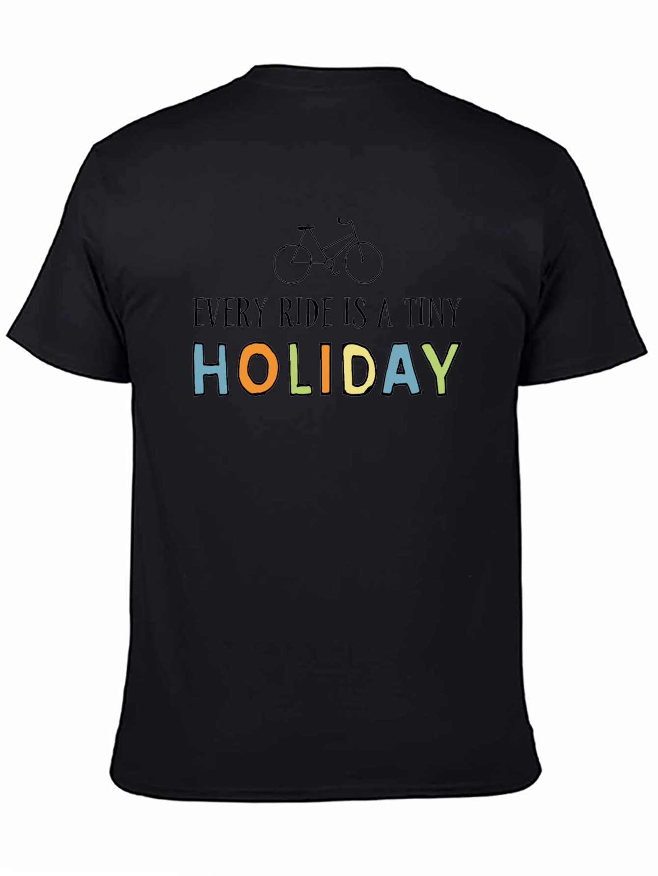 Every Ride Is A Tiny Holiday T-Shirt
