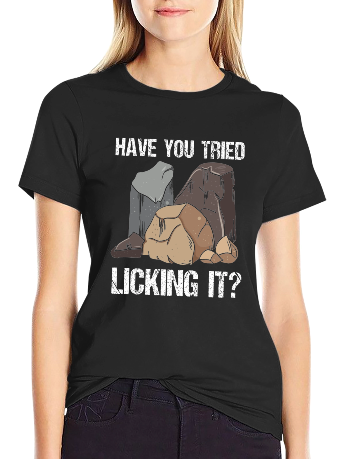 Have You Tried Licking It T-Shirt