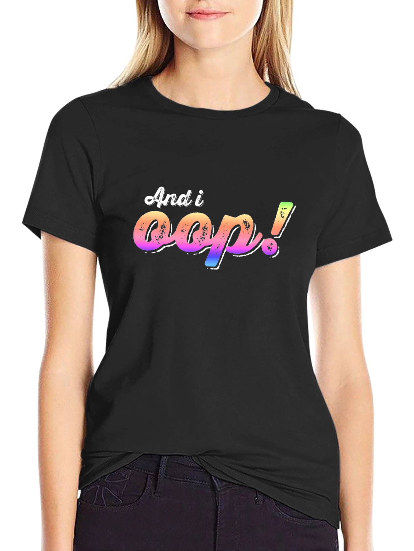 And I Oop! T-Shirt