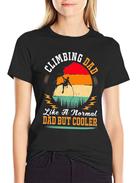 Climbing Dad Graphic Tee - Cool Fathers Day Gift