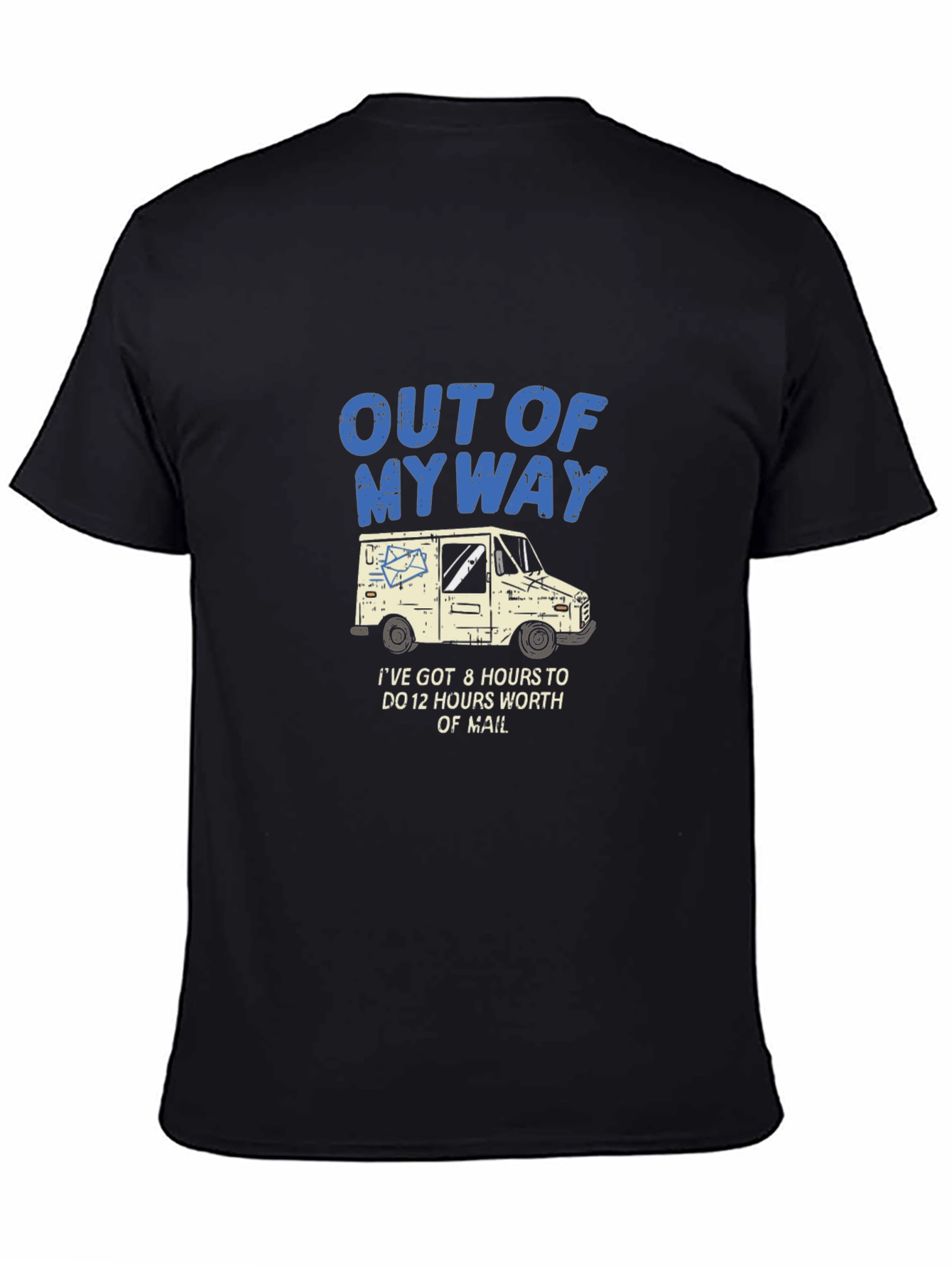 Out Of My Way Mail Carrier T-Shirt