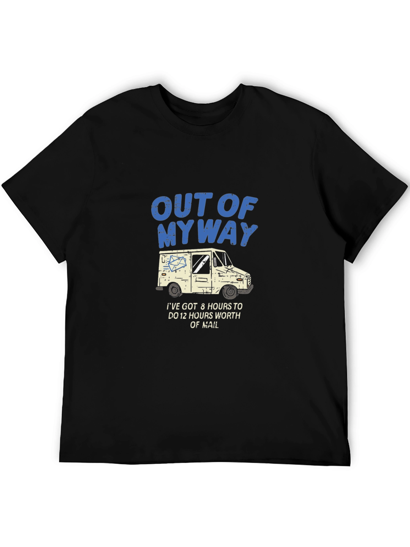 Out Of My Way Mail Carrier T-Shirt