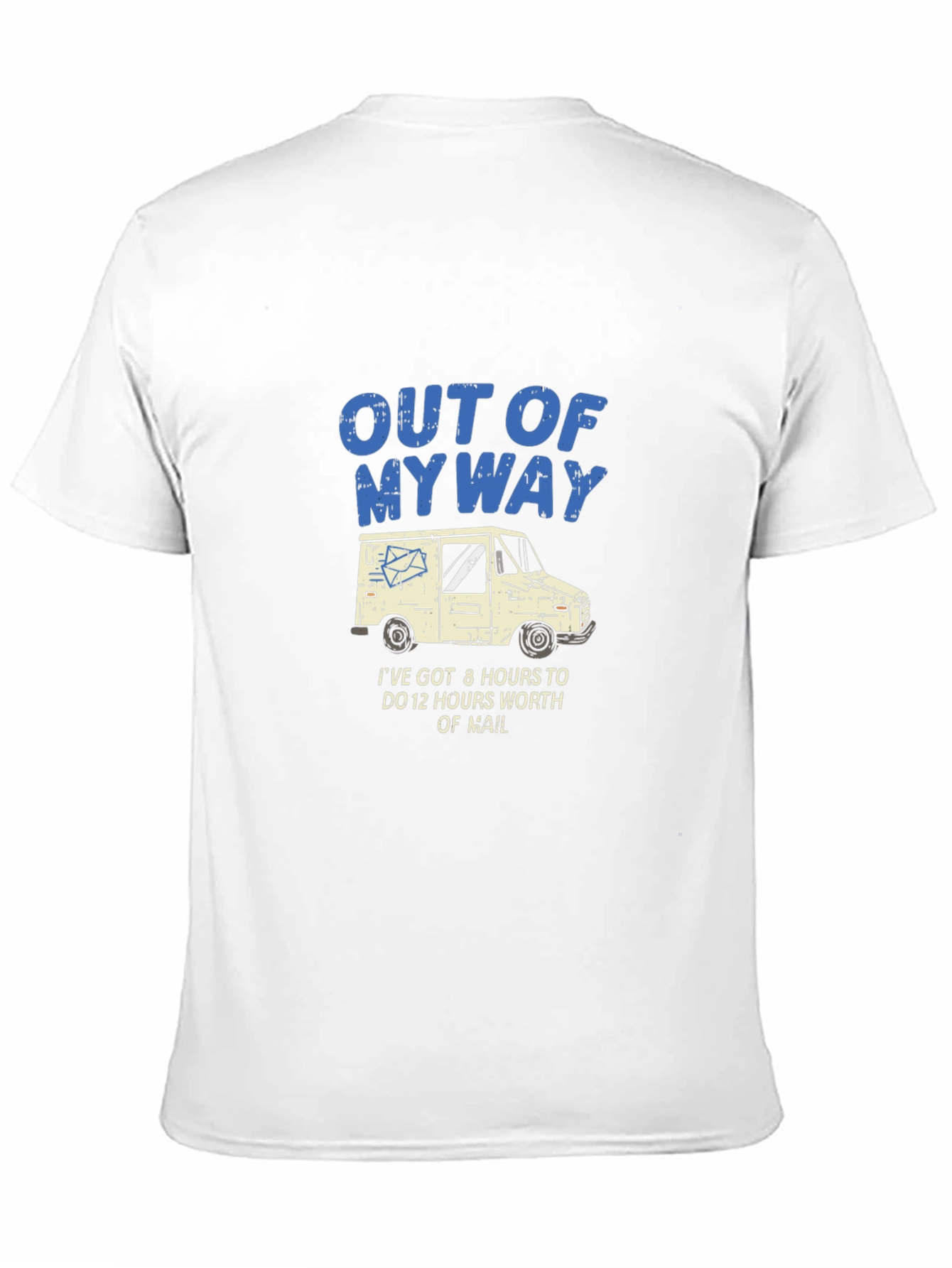 Out Of My Way Mail Carrier T-Shirt