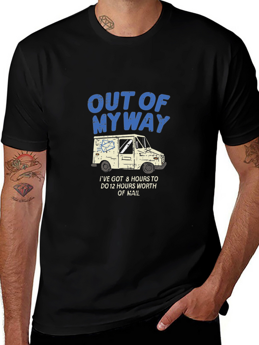 Out Of My Way Mail Carrier T-Shirt