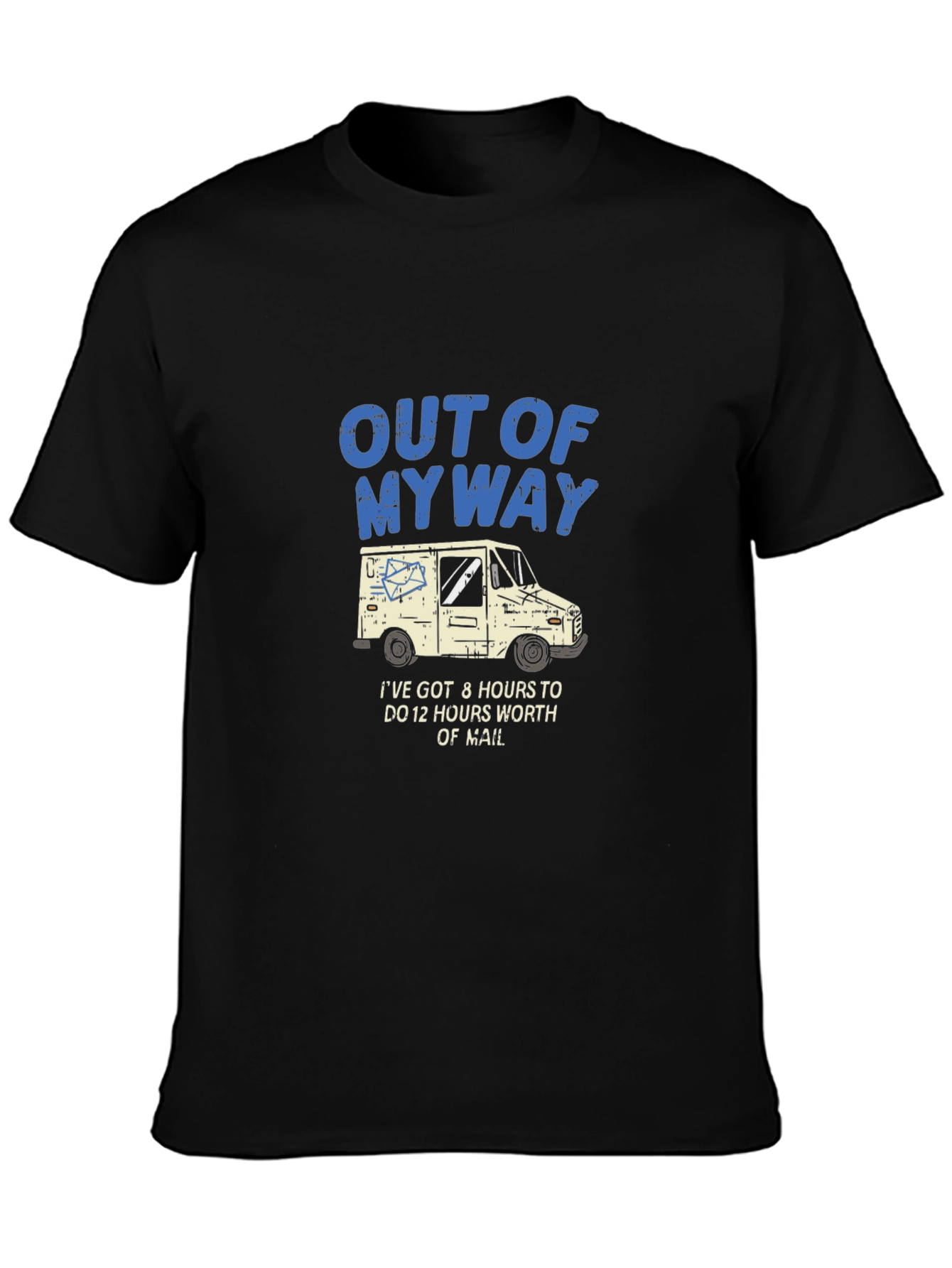 Out Of My Way Mail Carrier T-Shirt