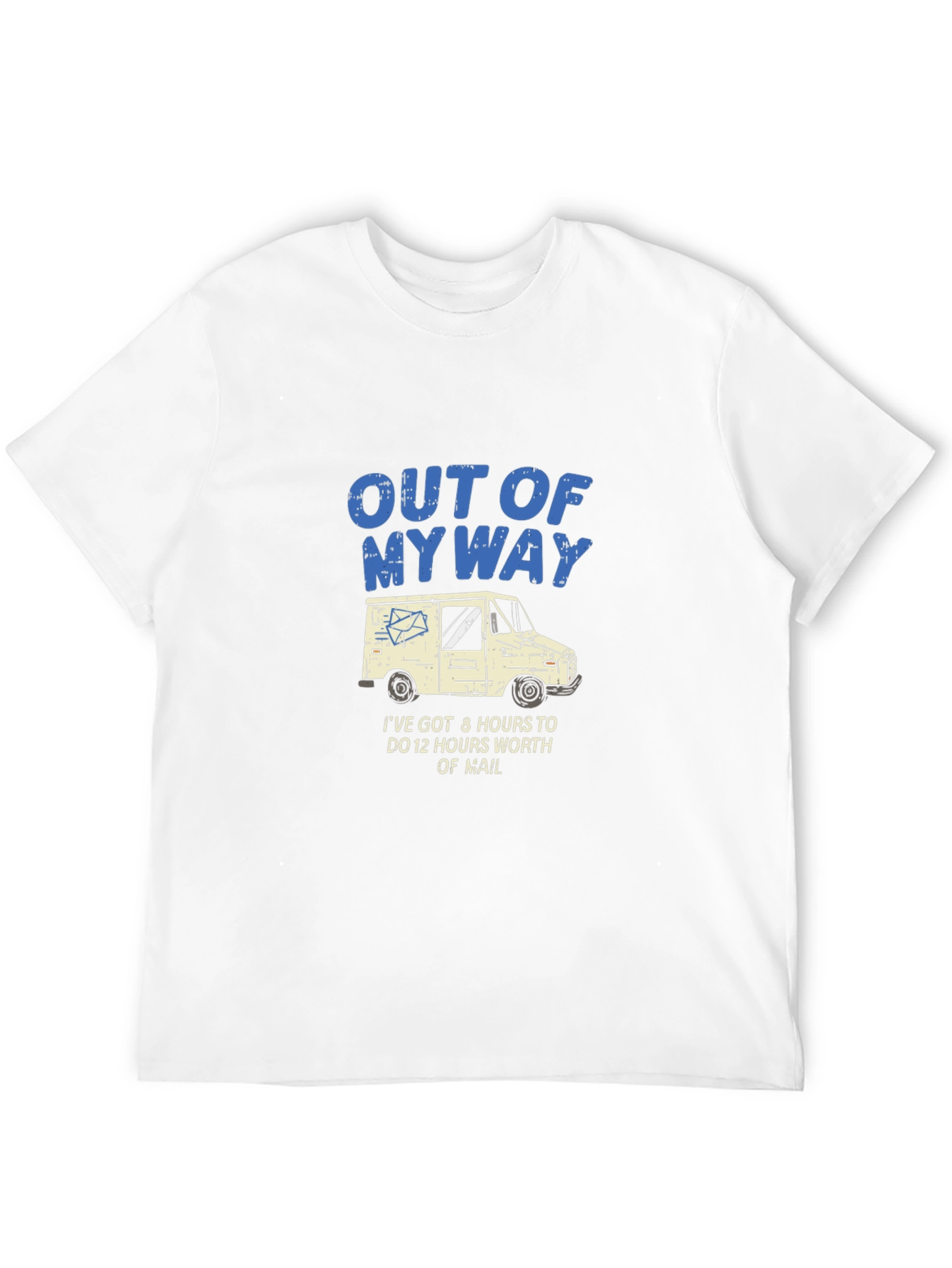 Out Of My Way Mail Carrier T-Shirt
