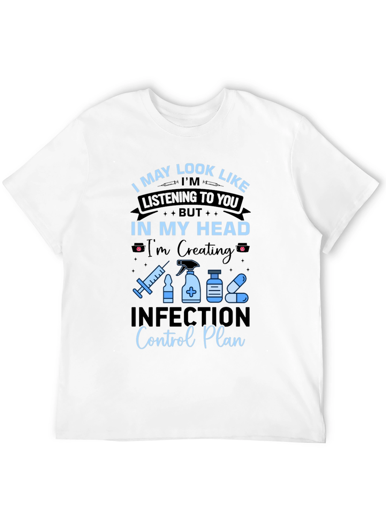 Infection Control Plan T-Shirt - Funny Medical Tee