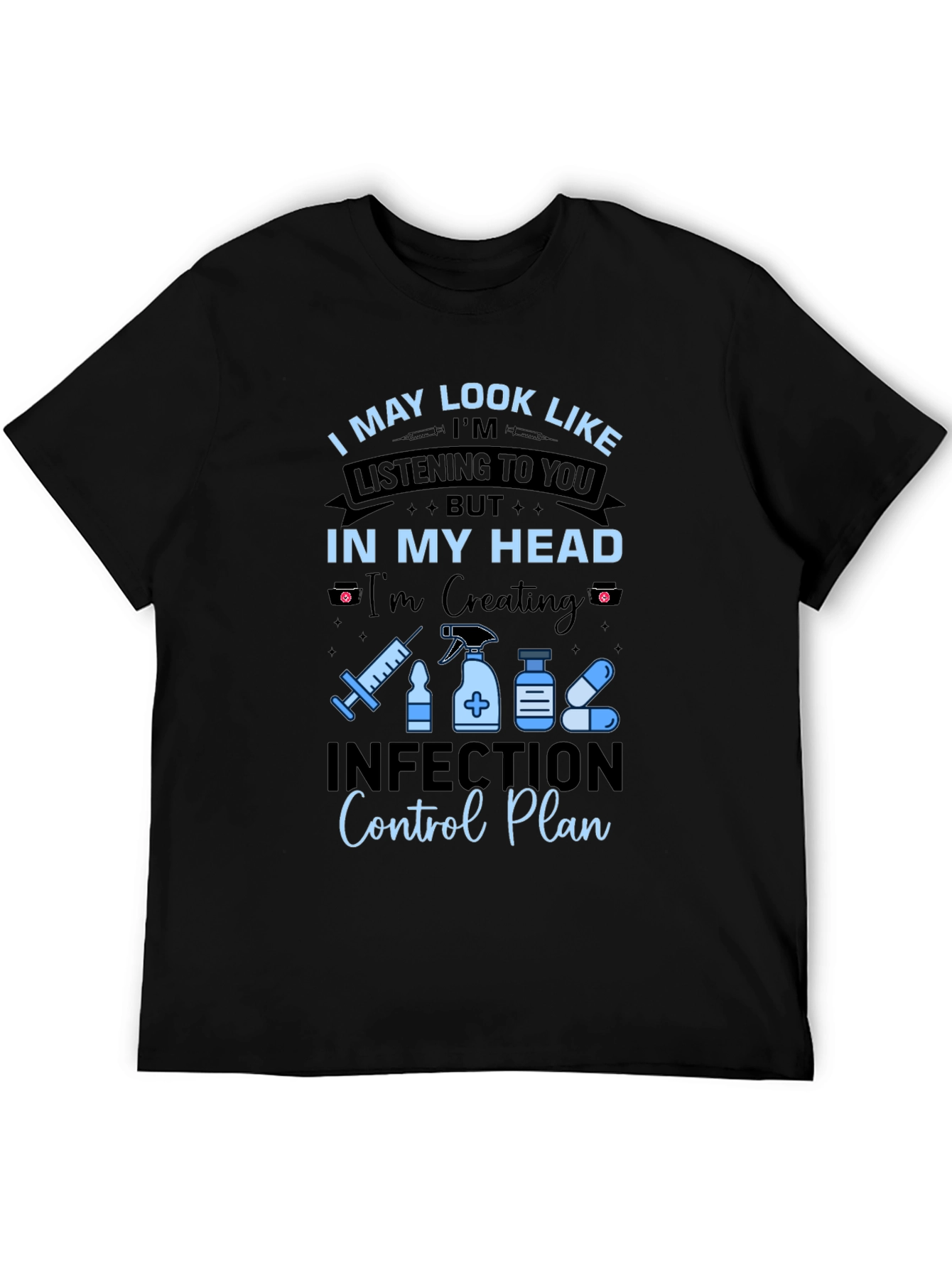 Infection Control Plan T-Shirt - Funny Medical Tee