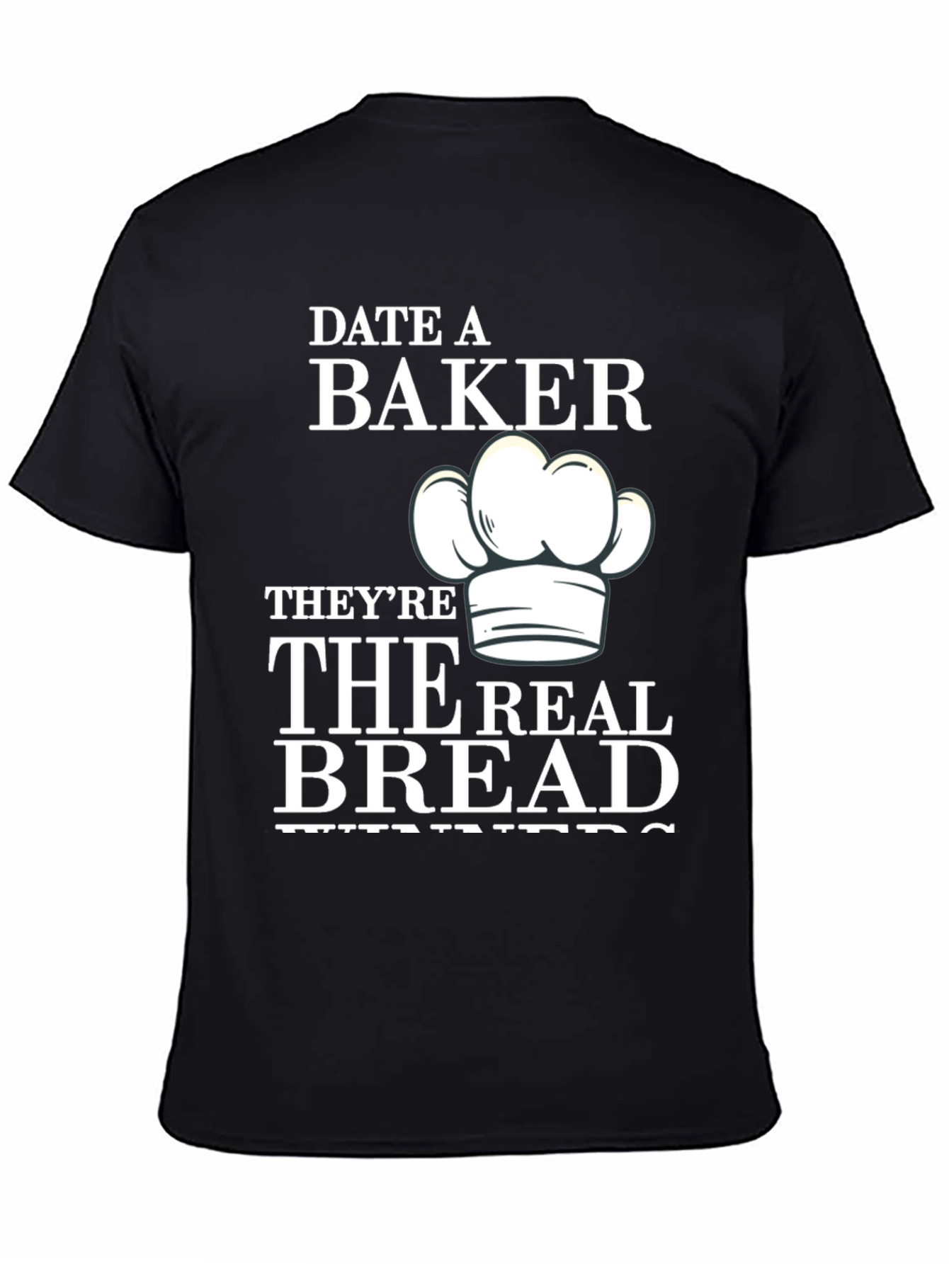 Date a Baker T-Shirt - The Real Bread Winners