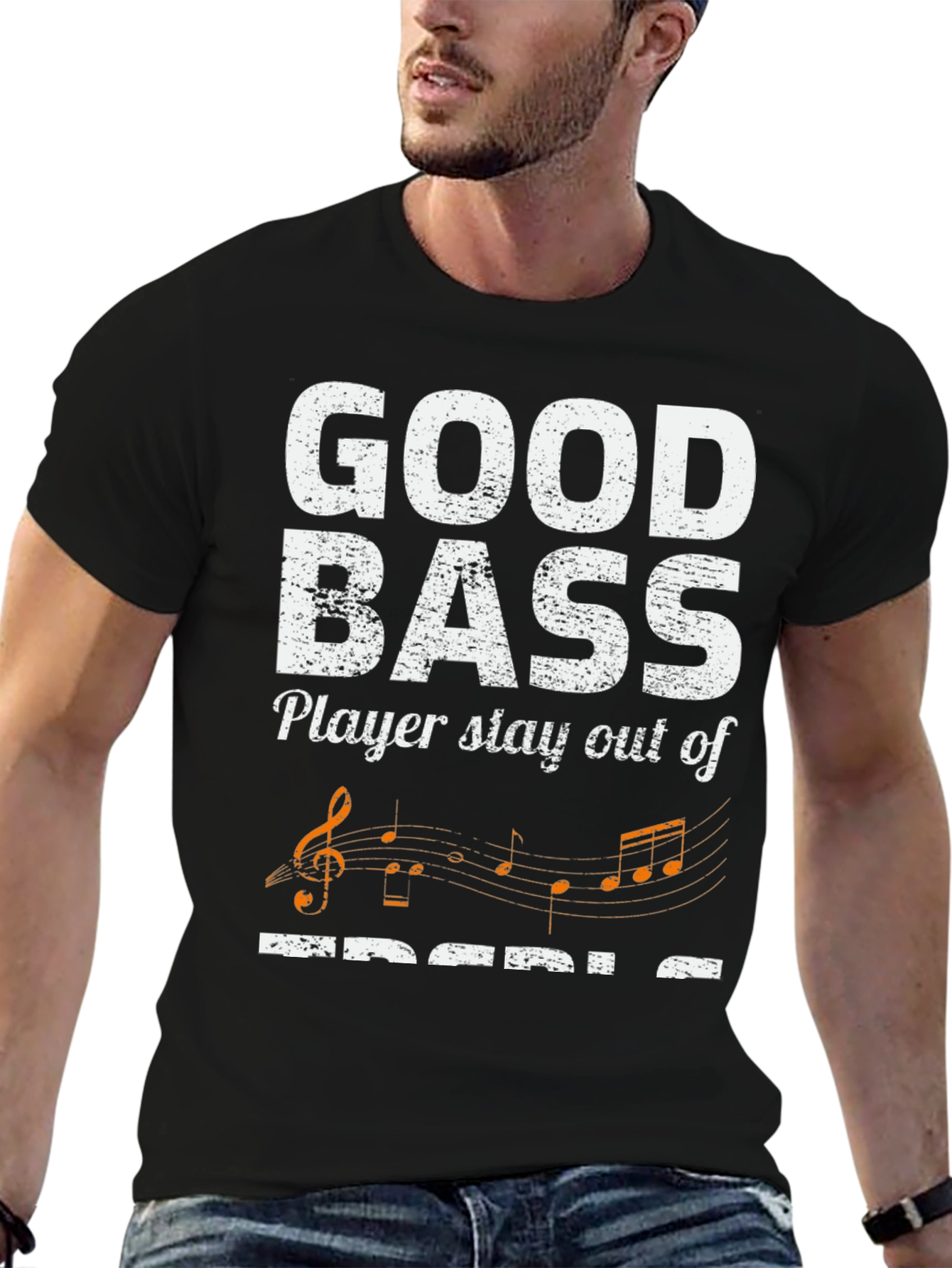 Good Bass Player Stay Out of Treble T-Shirt