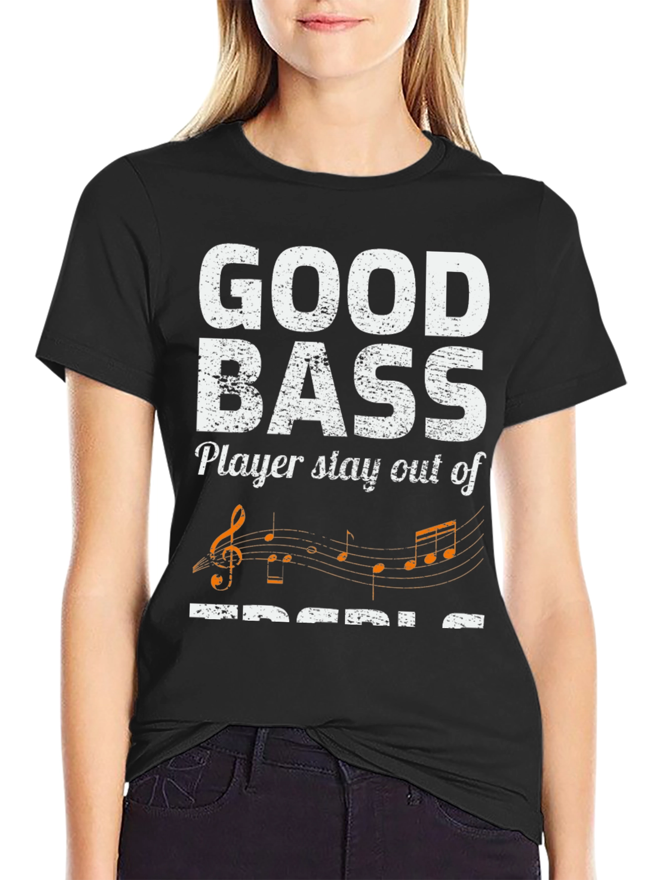 Good Bass Player Stay Out of Treble T-Shirt