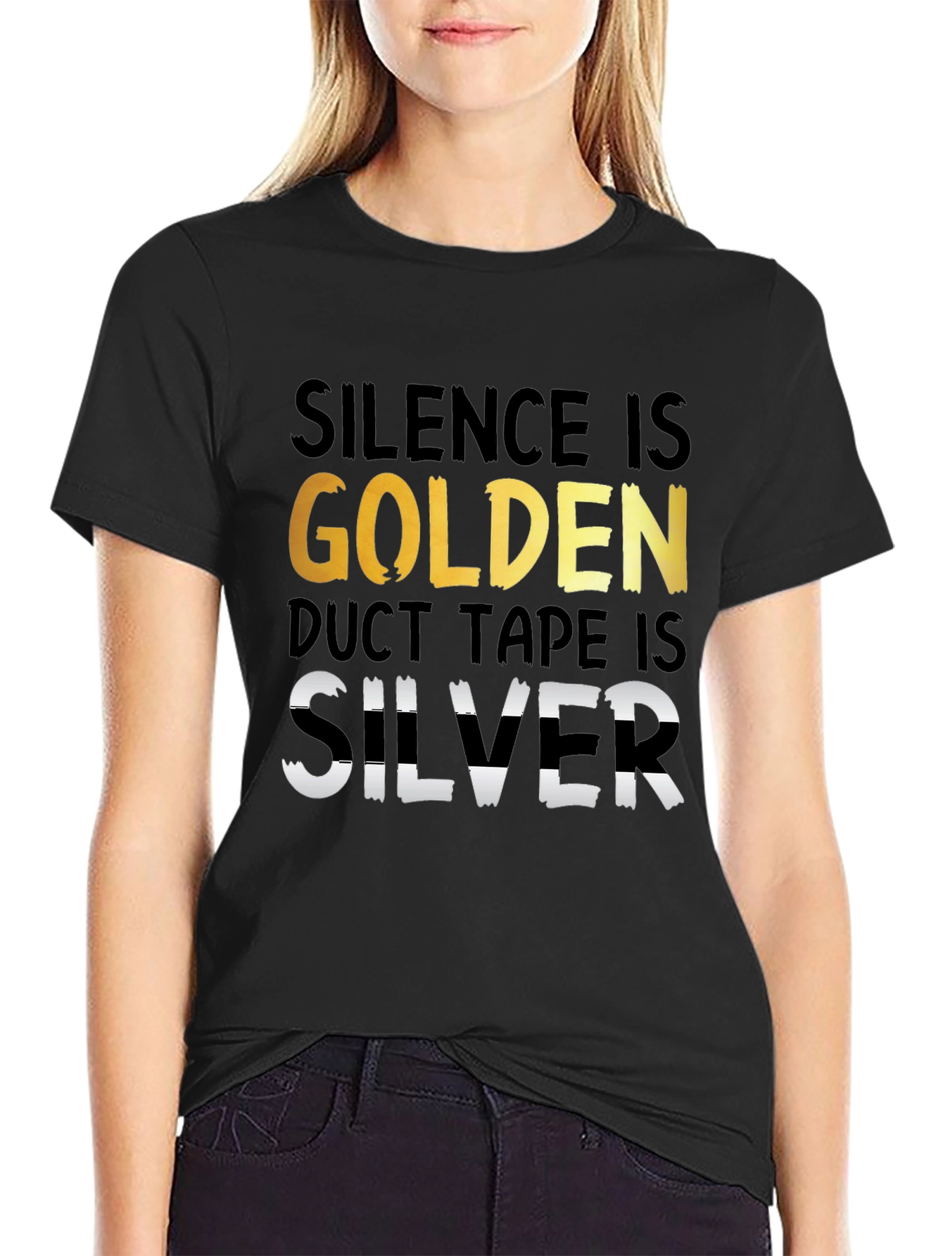 Silence is Golden Duct Tape is Silver T-Shirt