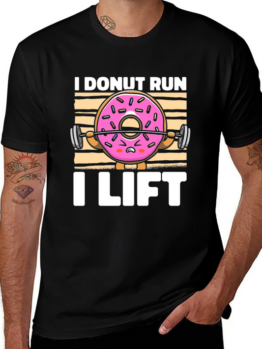 I Donut Run I Lift T-Shirt - Funny Gym Workout Tee