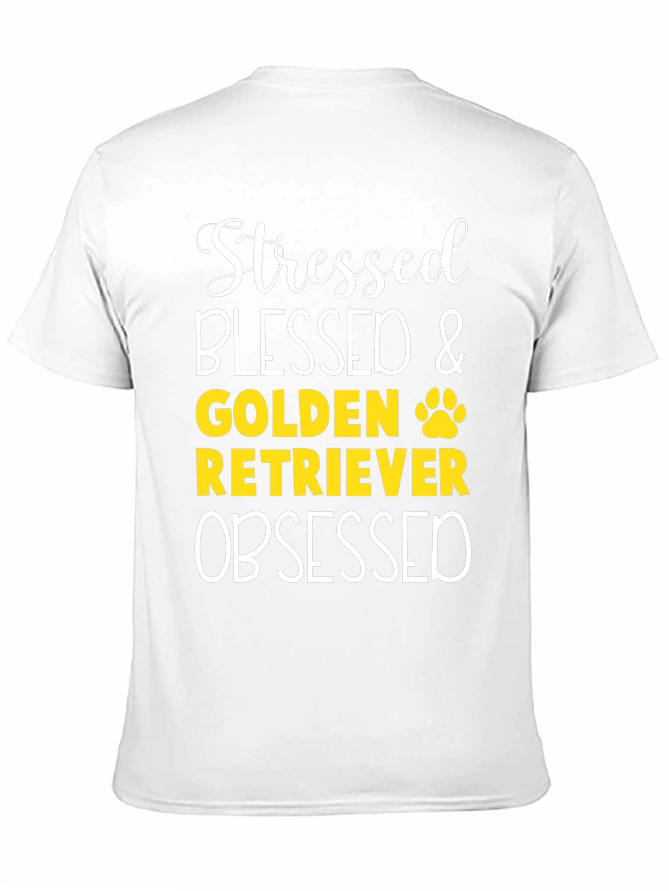 Stressed Blessed Golden Retriever Obsessed T-Shirt