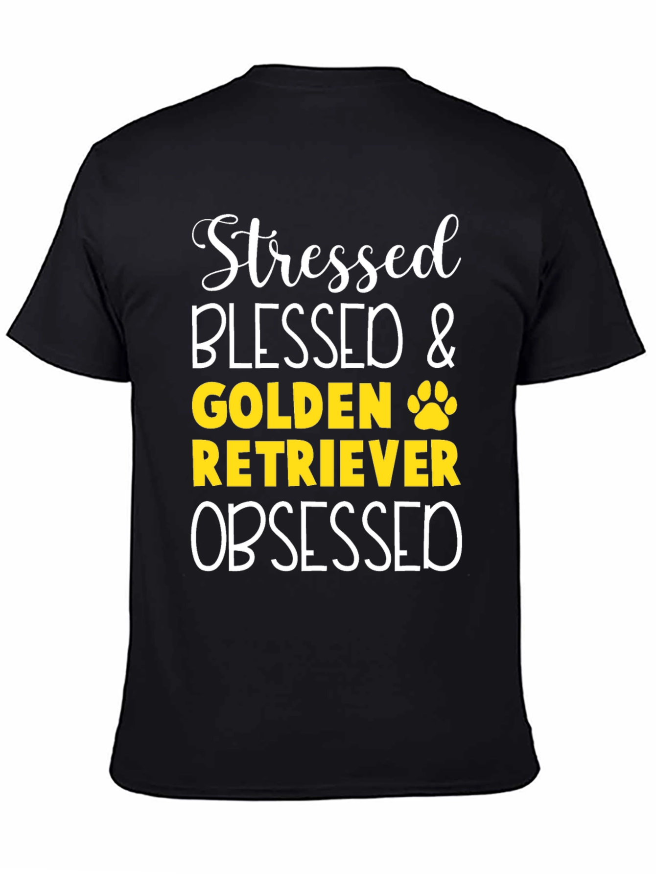 Stressed Blessed Golden Retriever Obsessed T-Shirt