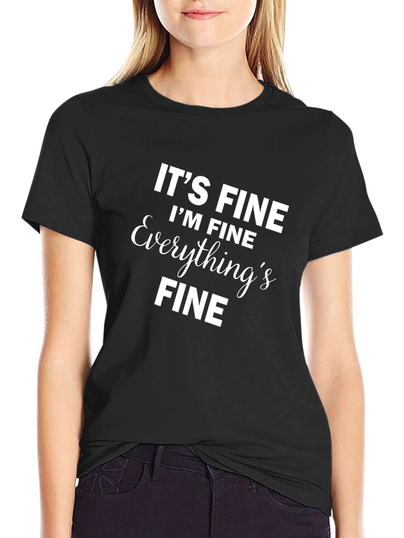 Its Fine Im Fine T-Shirt Black Novelty Slogan