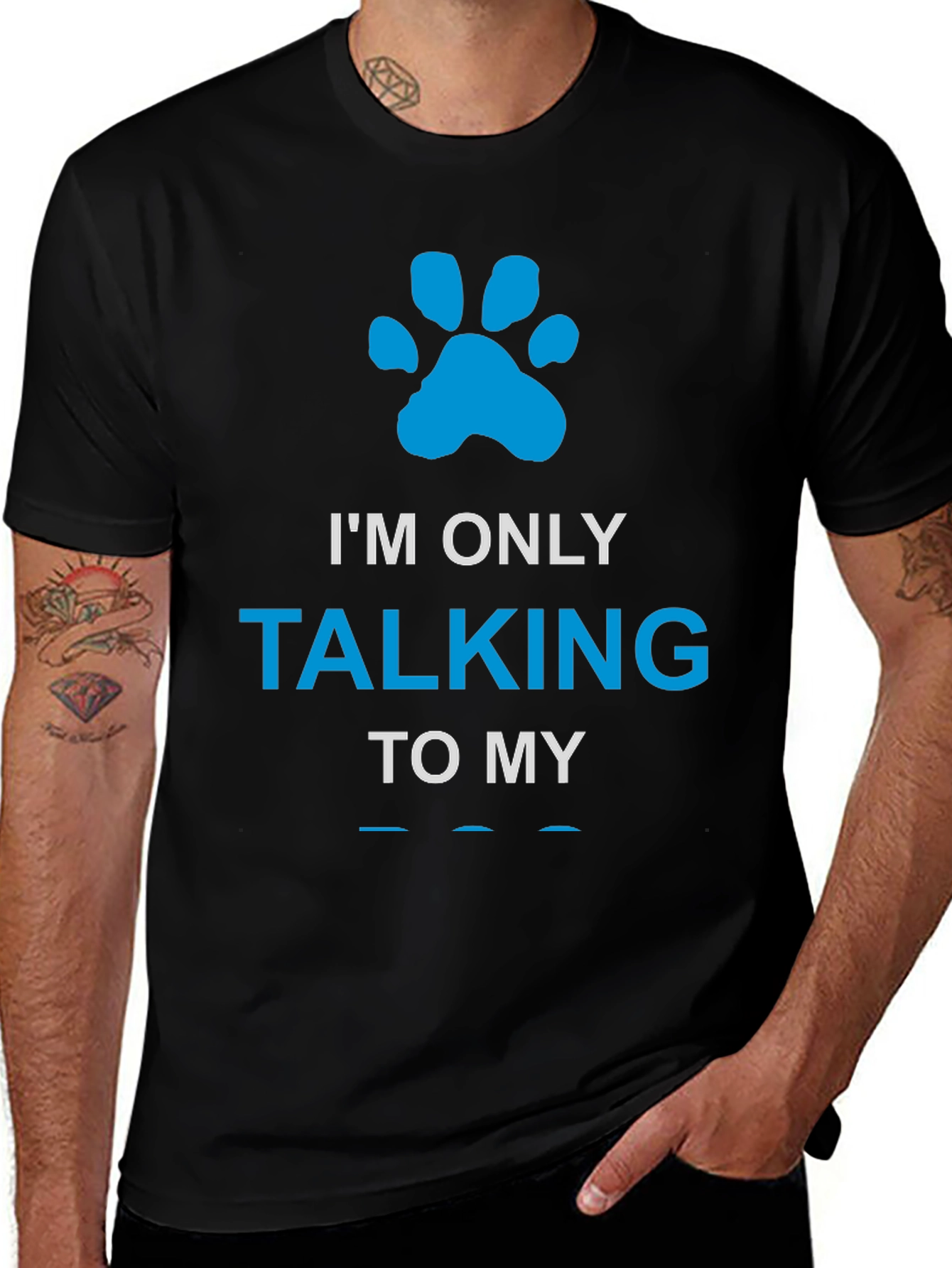 Im Only Talking to My Dog Paw Print T-Shirt
