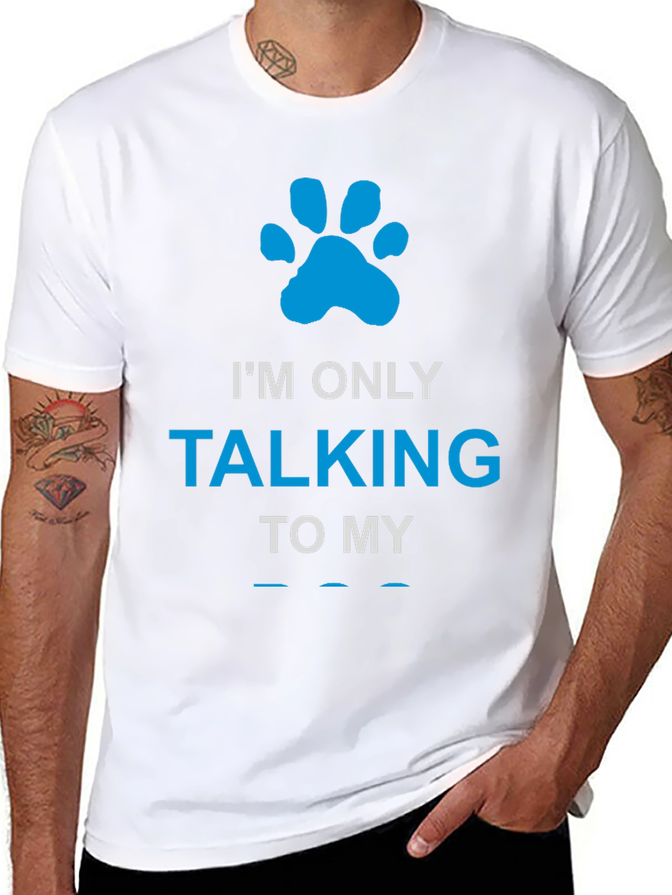 Im Only Talking to My Dog Paw Print T-Shirt