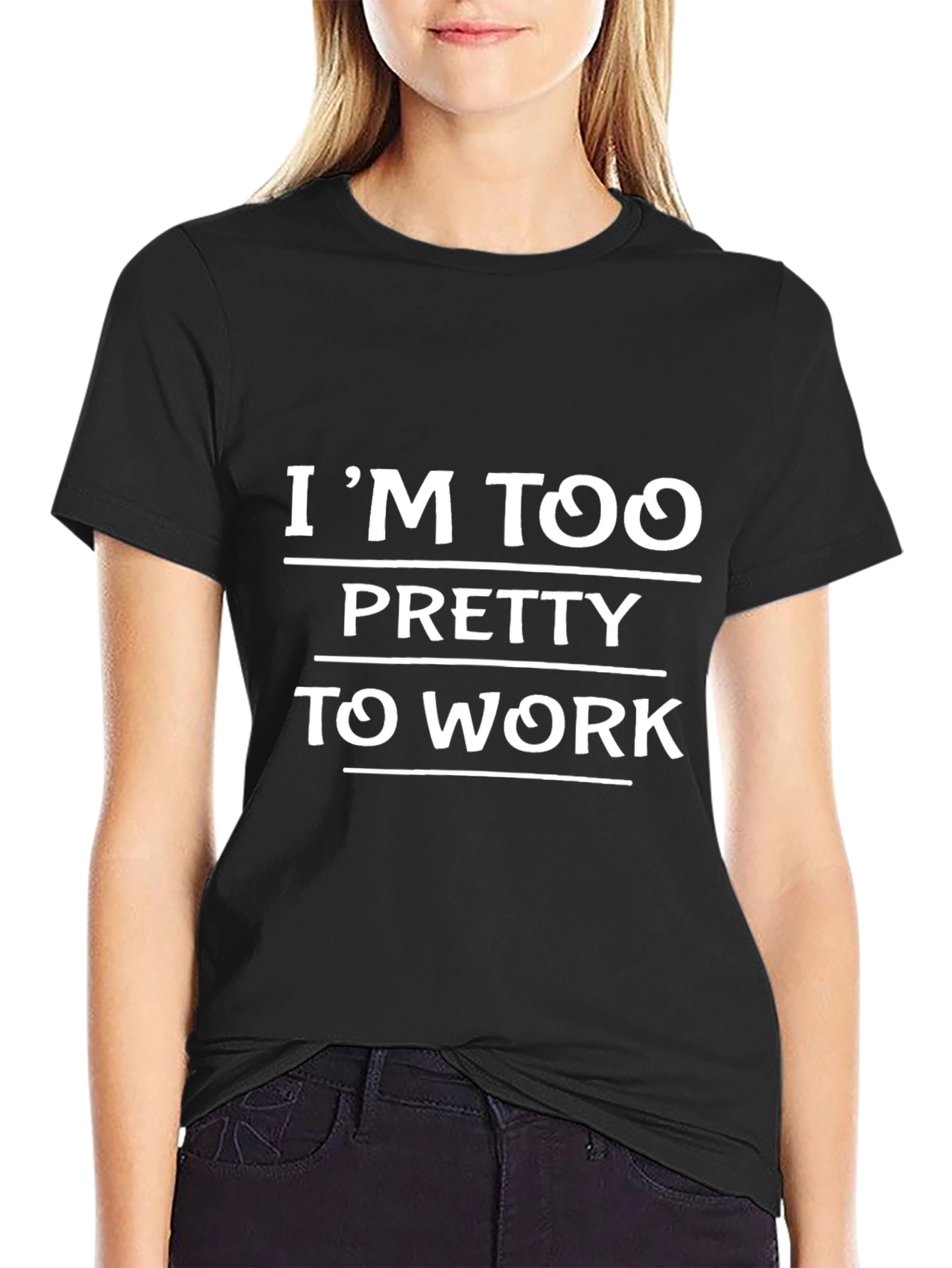 Im Too Pretty to Work Black Graphic Tee