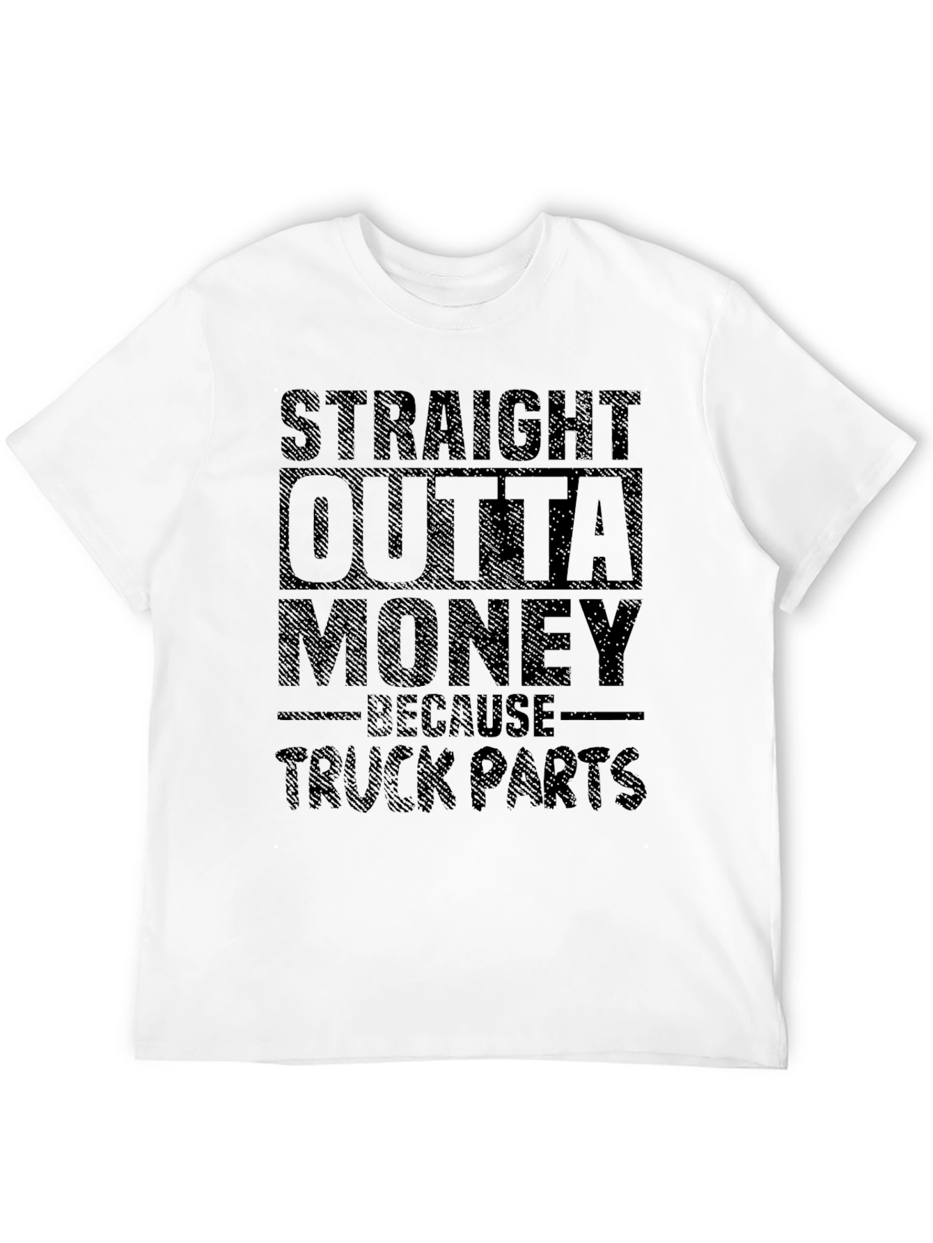 Straight Outta Money Truck Parts T-Shirt