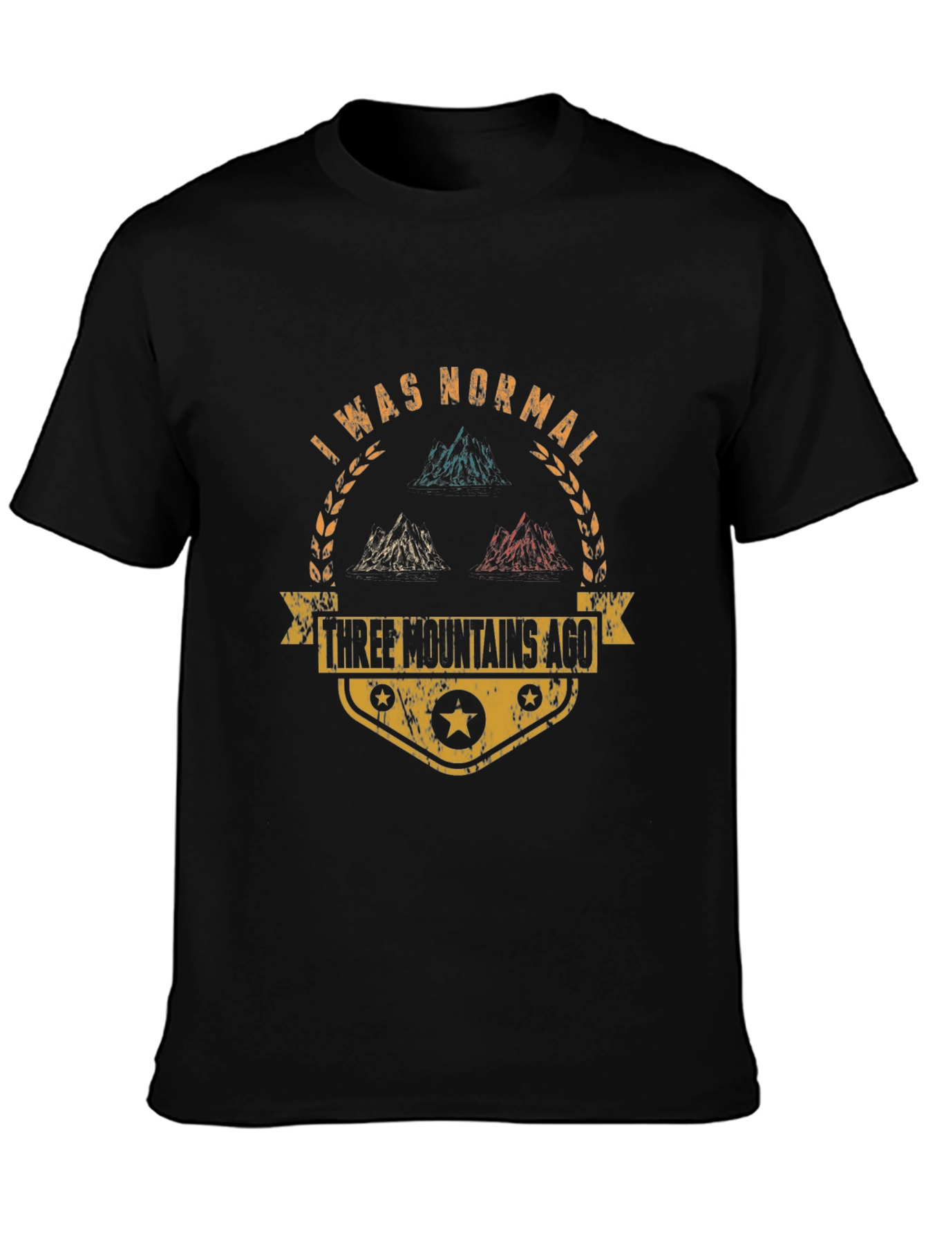 I Was Normal Three Mountains Ago Black T-Shirt