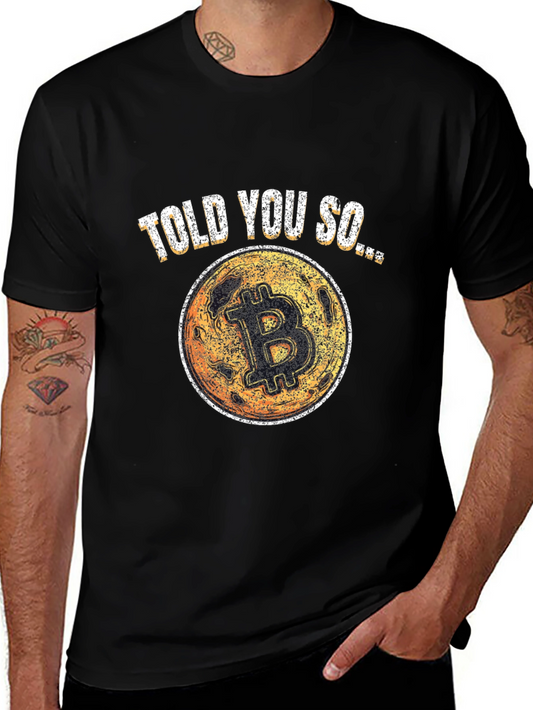 Bitcoin Told You So T-Shirt - Crypto Investor Tee