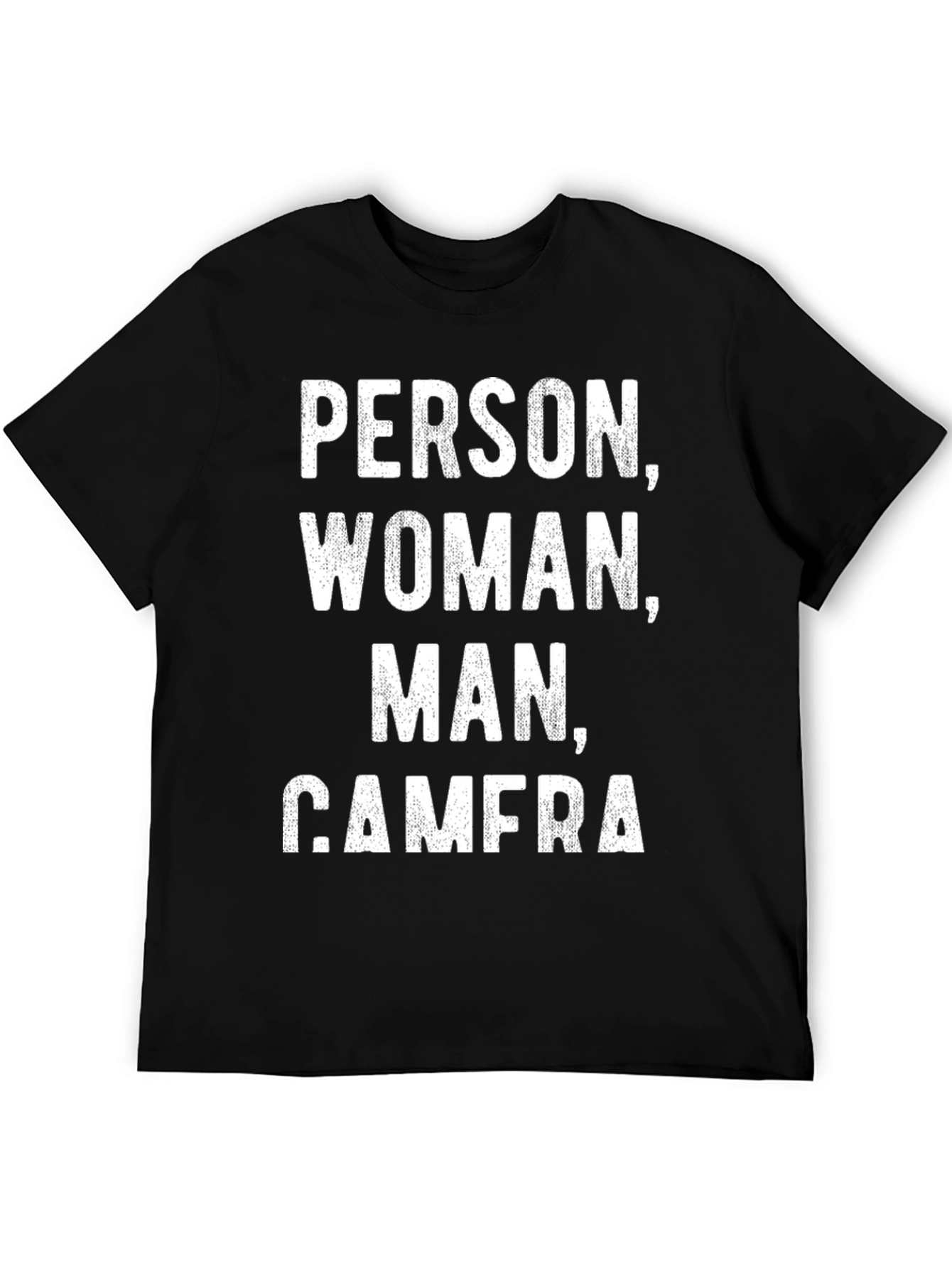 Person Woman Man Camera T-Shirt Funny Political Tee