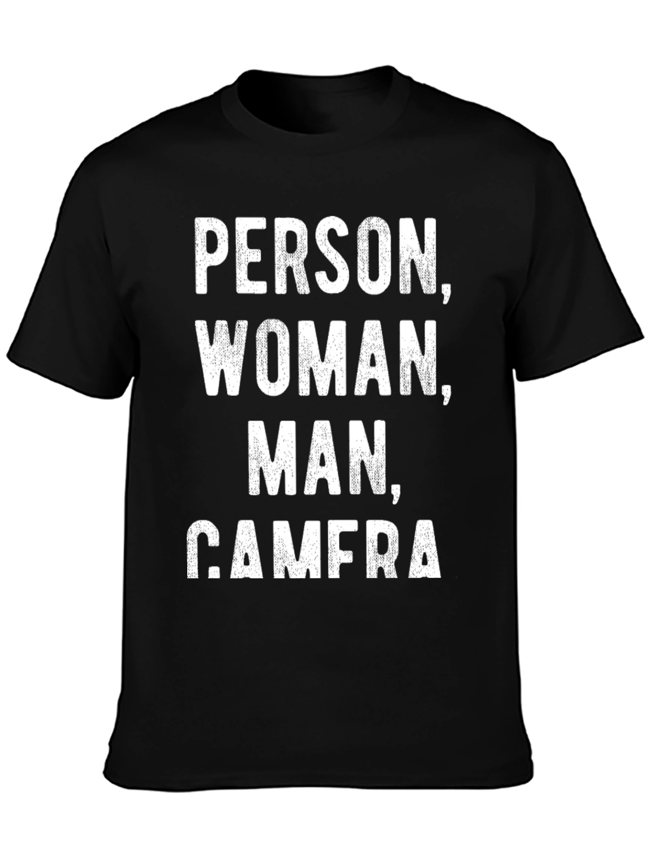 Person Woman Man Camera T-Shirt Funny Political Tee
