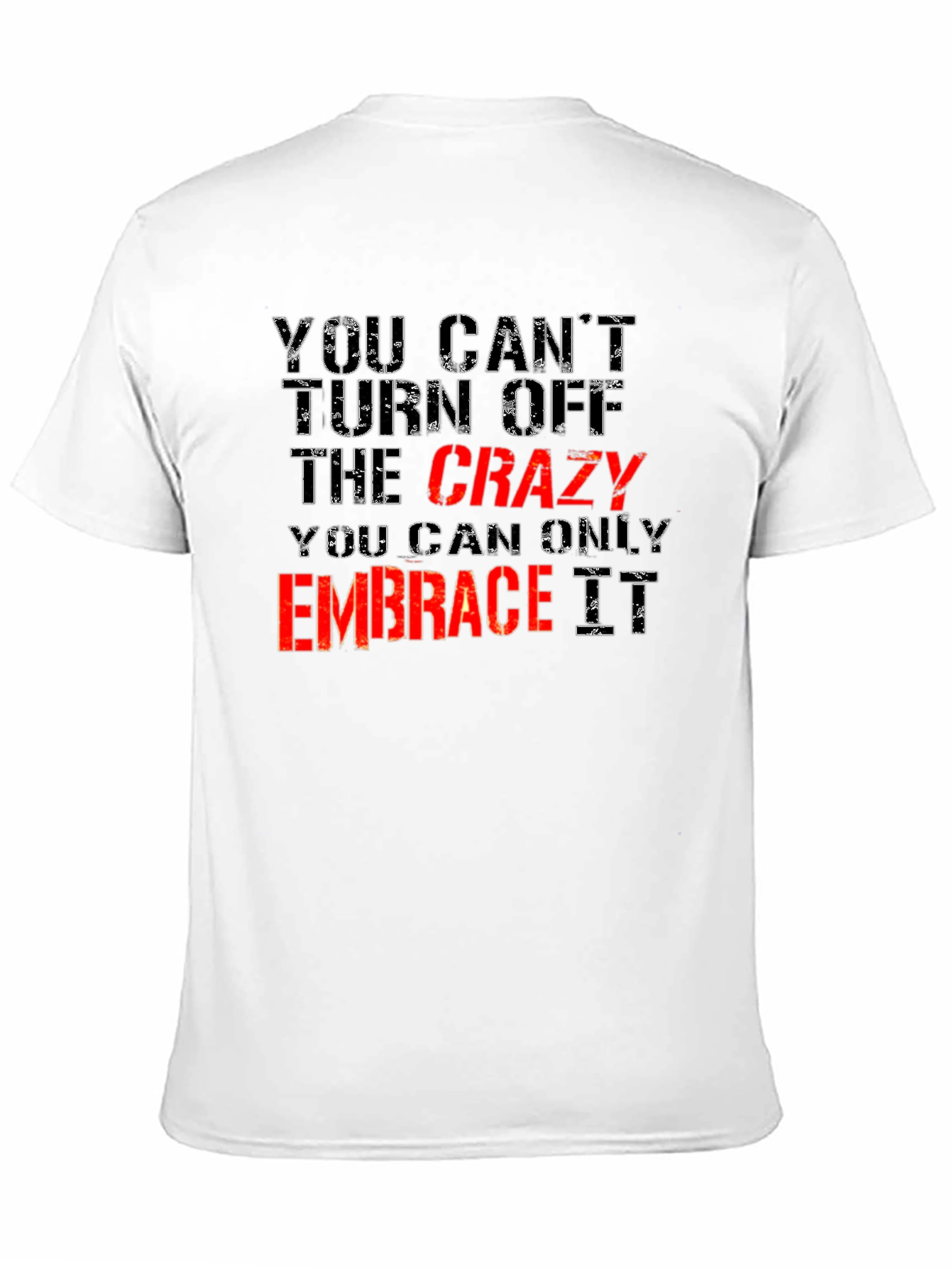 Crazy Embrace Tee: Funny Statement T-Shirt