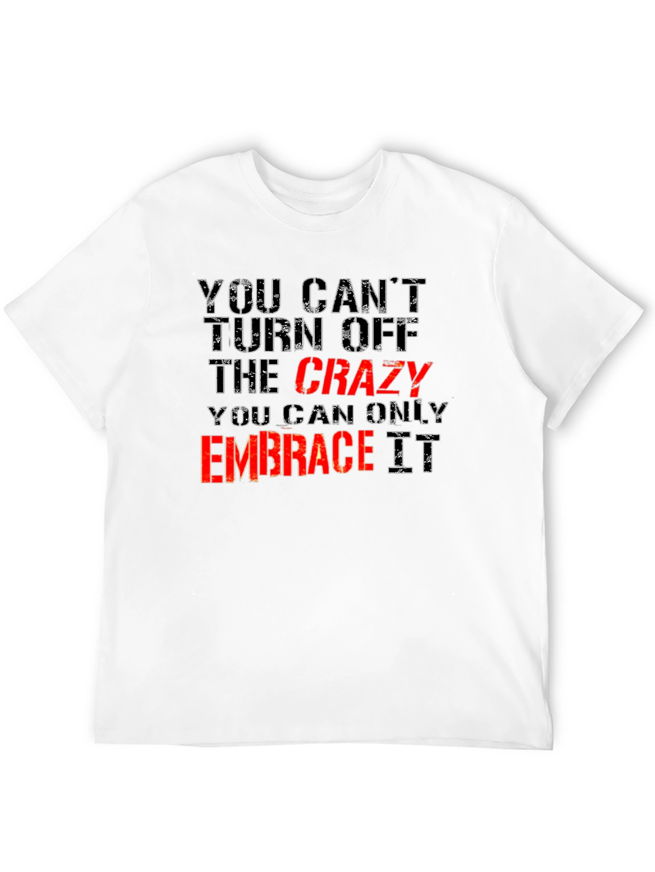 Crazy Embrace Tee: Funny Statement T-Shirt