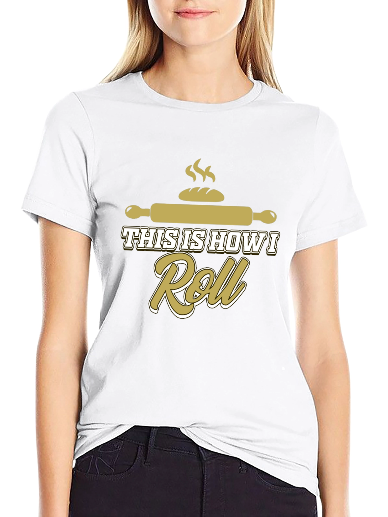 Baking Humor T-Shirt: This Is How I Roll!