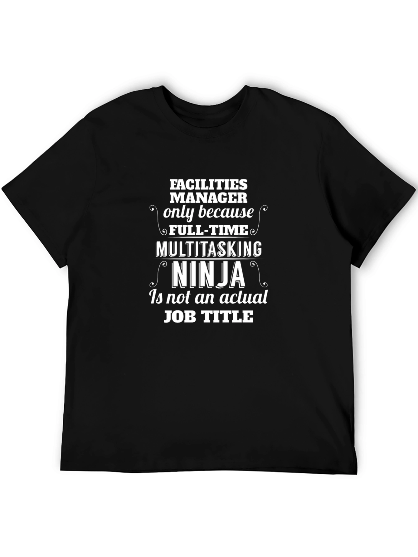 Funny Facilities Manager Ninja T-Shirt