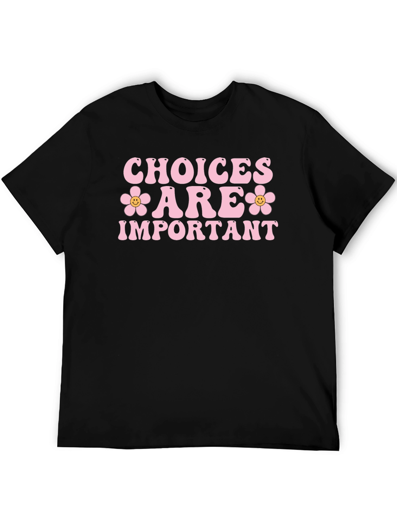 Choices are Important Graphic T-Shirt