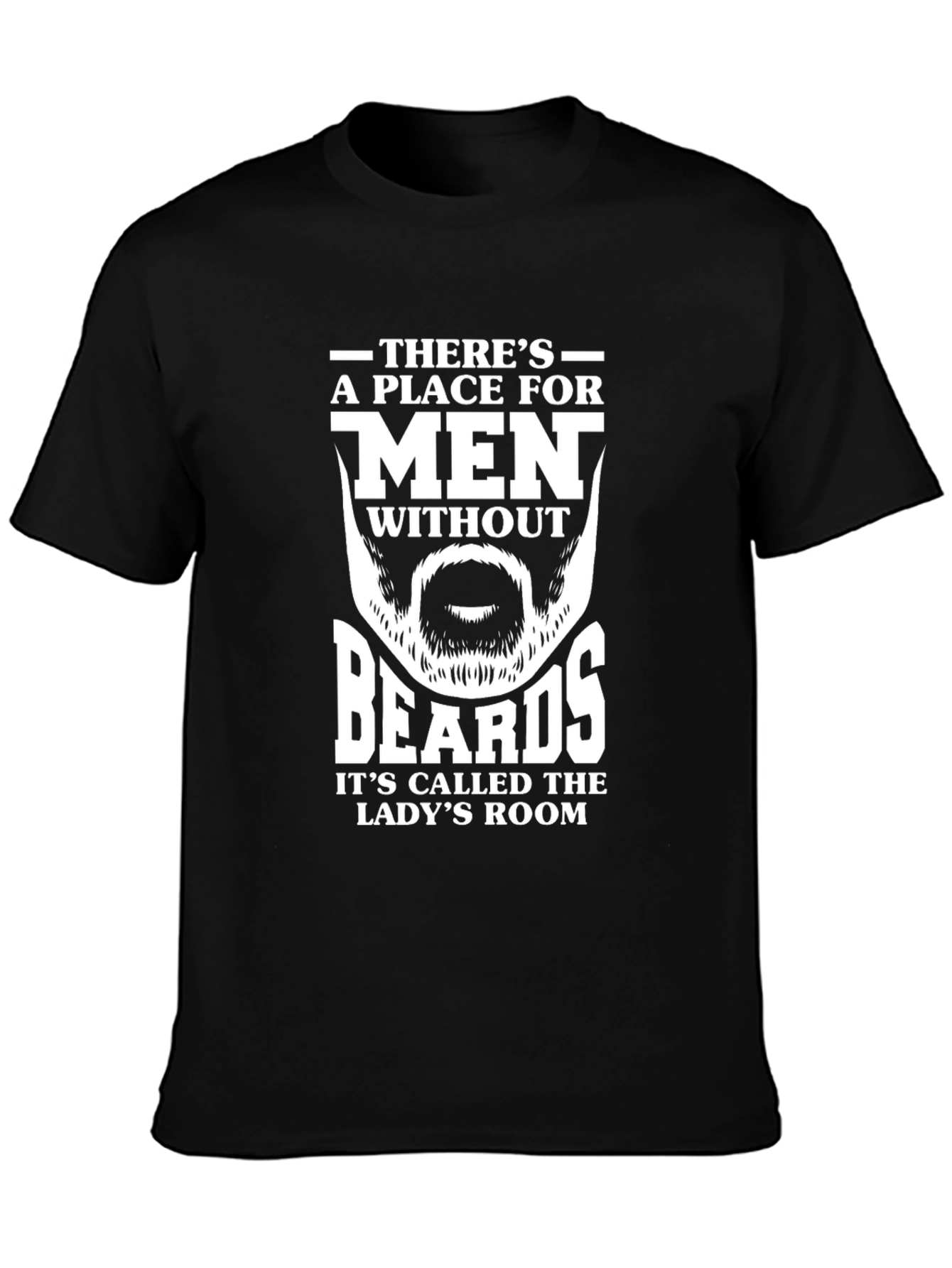 Funny Beard T-Shirt: Ladys Room Humor