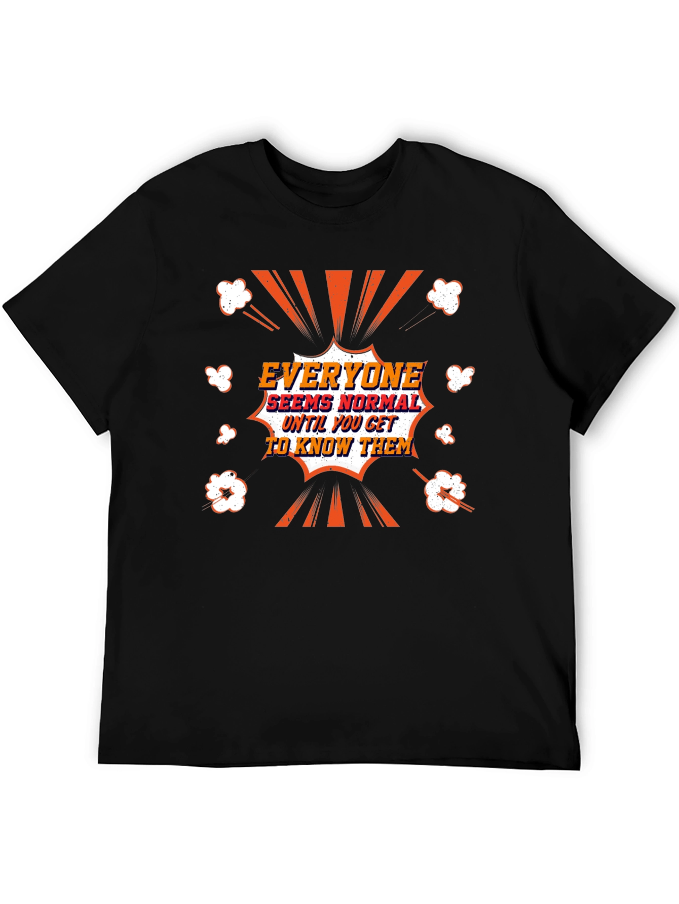 Everyone Seems Normal Graphic Tee