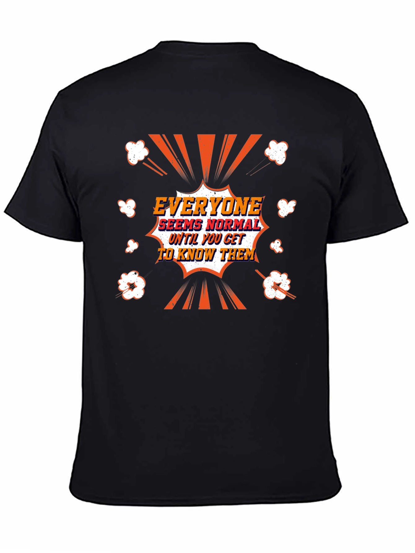Everyone Seems Normal Graphic Tee