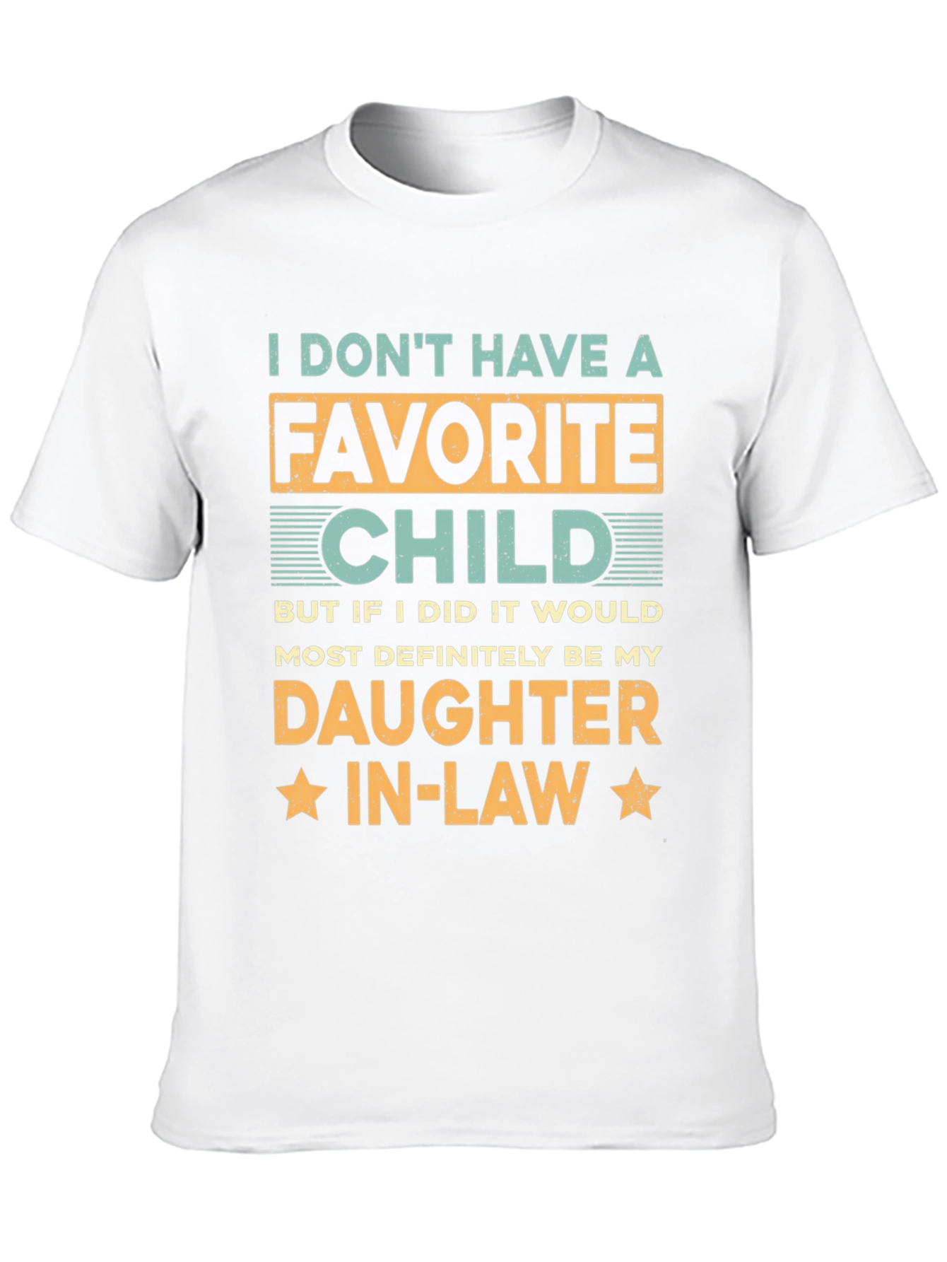 Daughter-in-Law Favorite Child Graphic T-Shirt