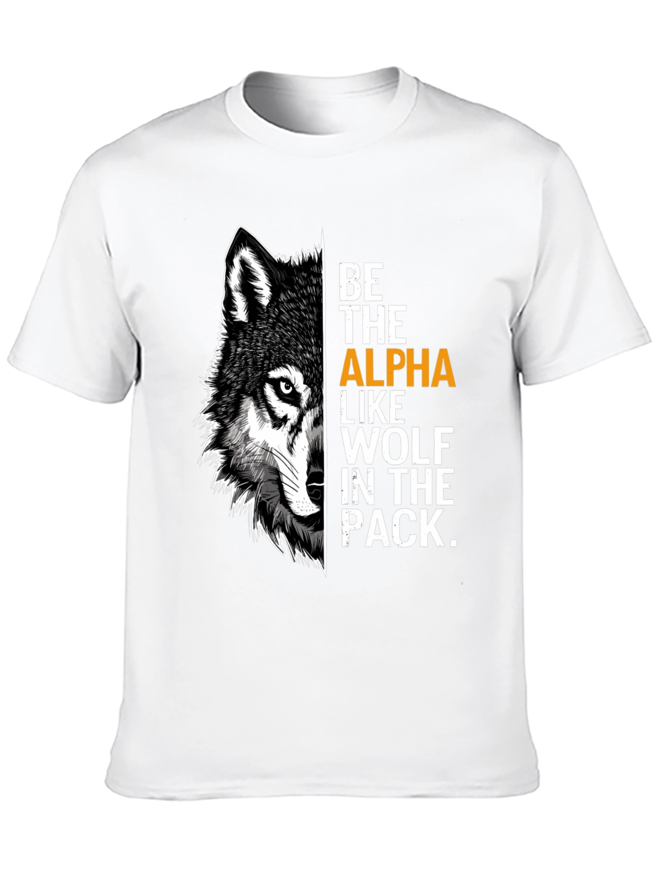 Be the Alpha Wolf Graphic Print T-Shirt