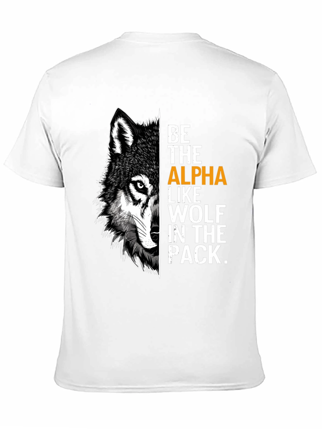 Be the Alpha Wolf Graphic Print T-Shirt