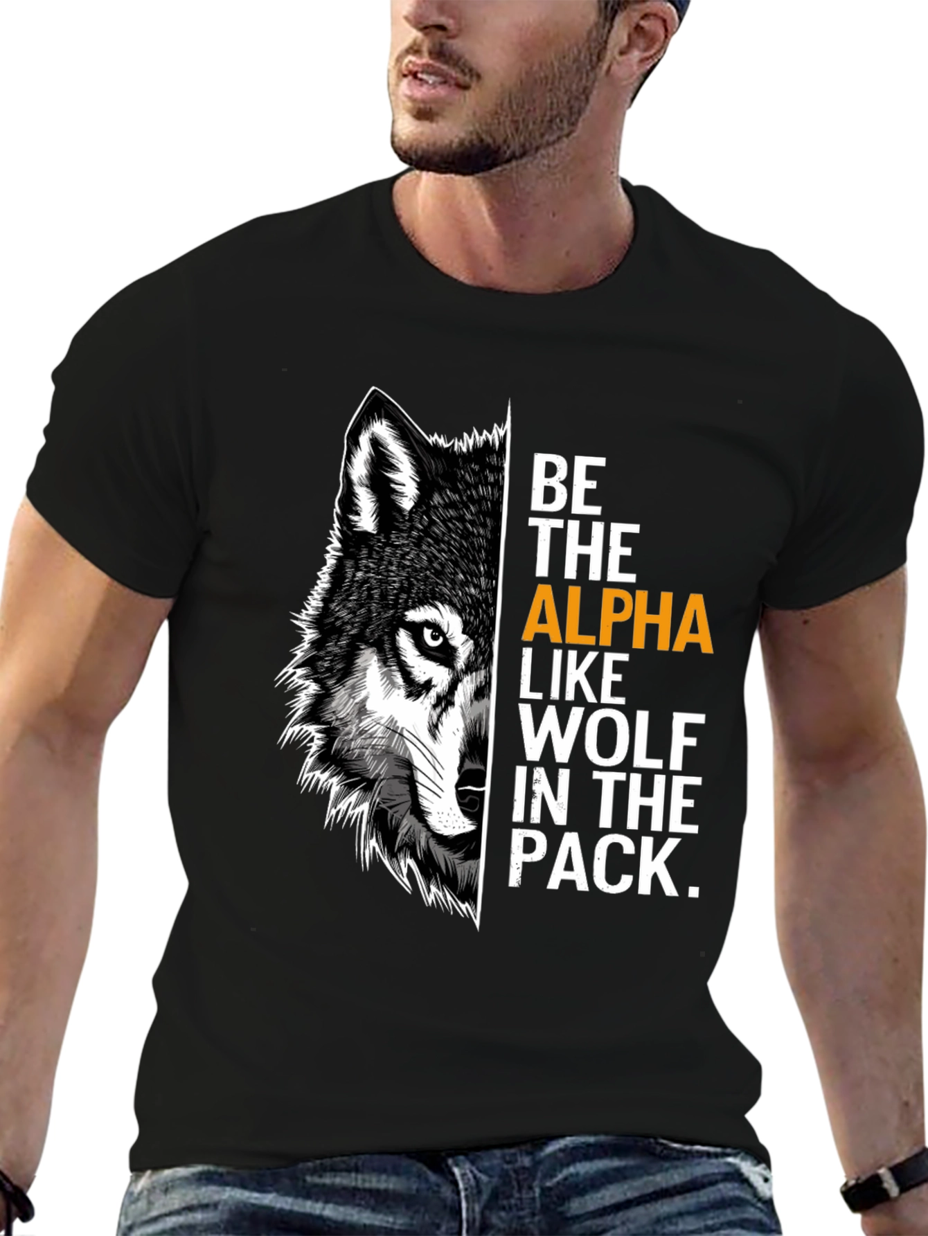 Be the Alpha Wolf Graphic Print T-Shirt