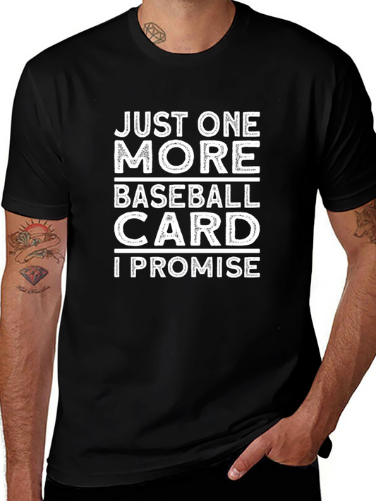 Baseball Card Collector T-Shirt - Just One More I Promise