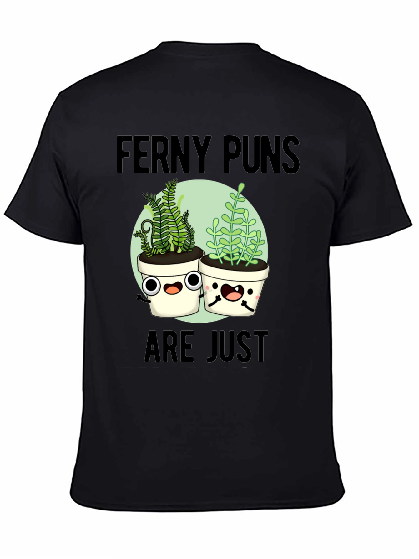 Ferny Puns T-Shirt - Funny Plant Humor Tee