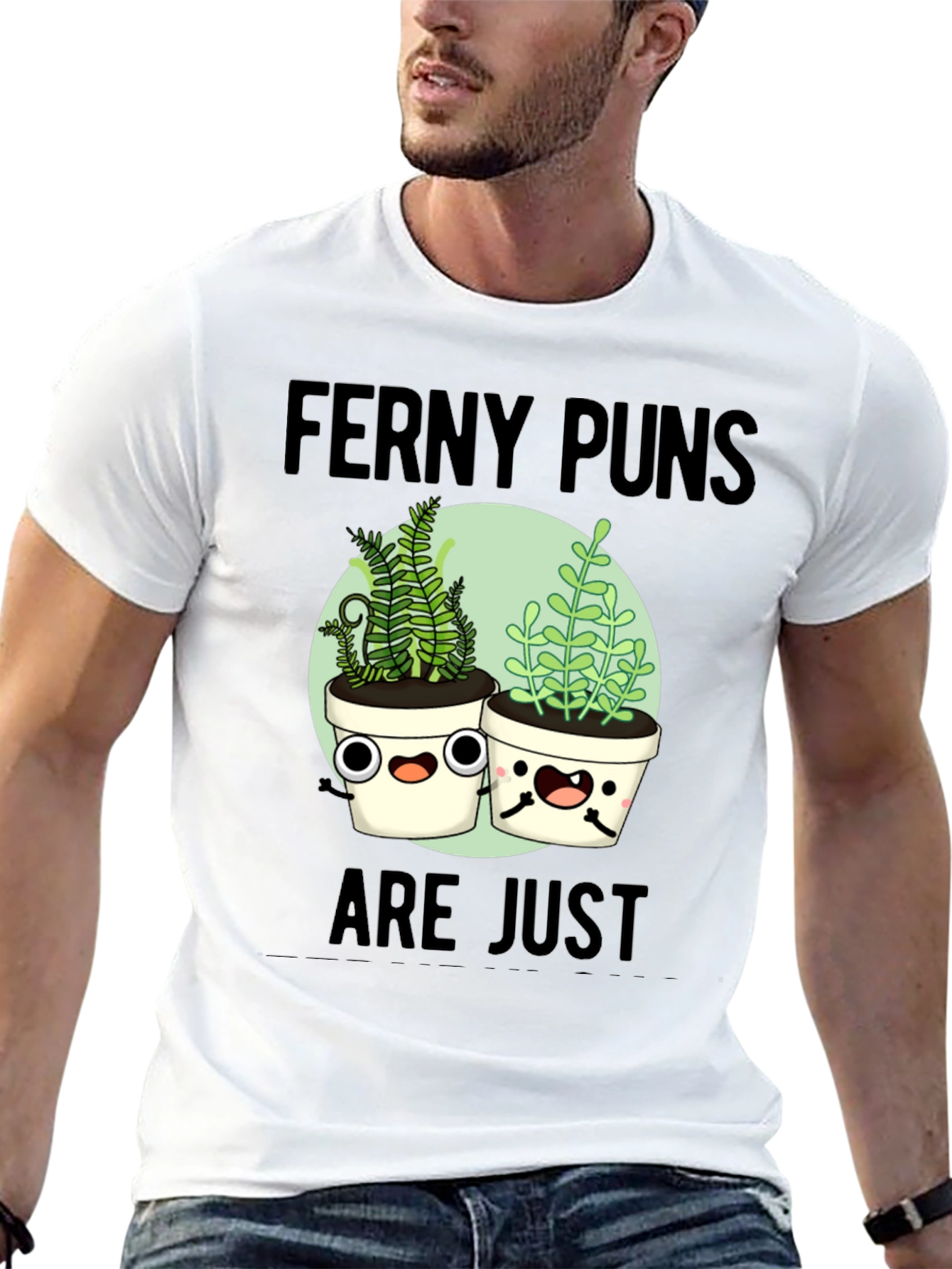 Ferny Puns T-Shirt - Funny Plant Humor Tee